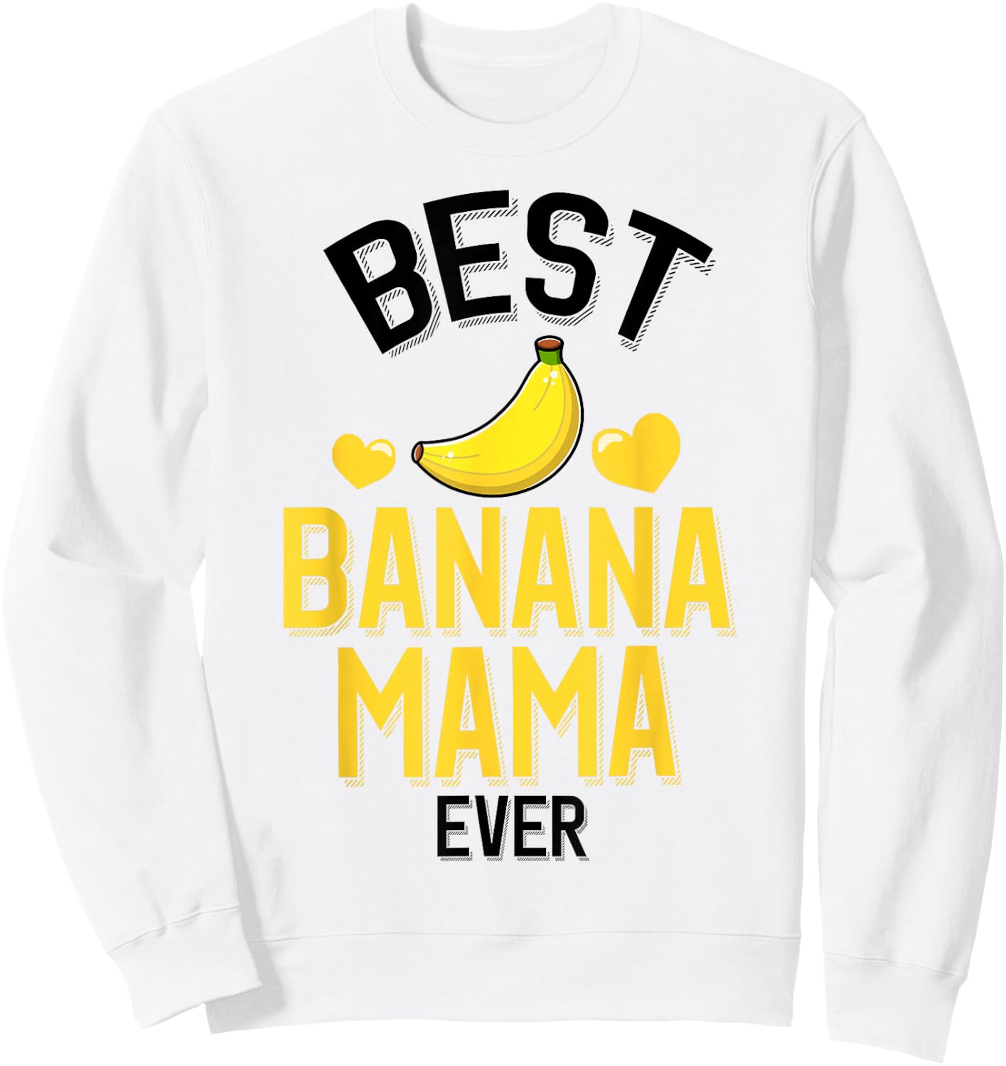 Best Banana Mama Ever Sweatshirt - Sweatshirt | White