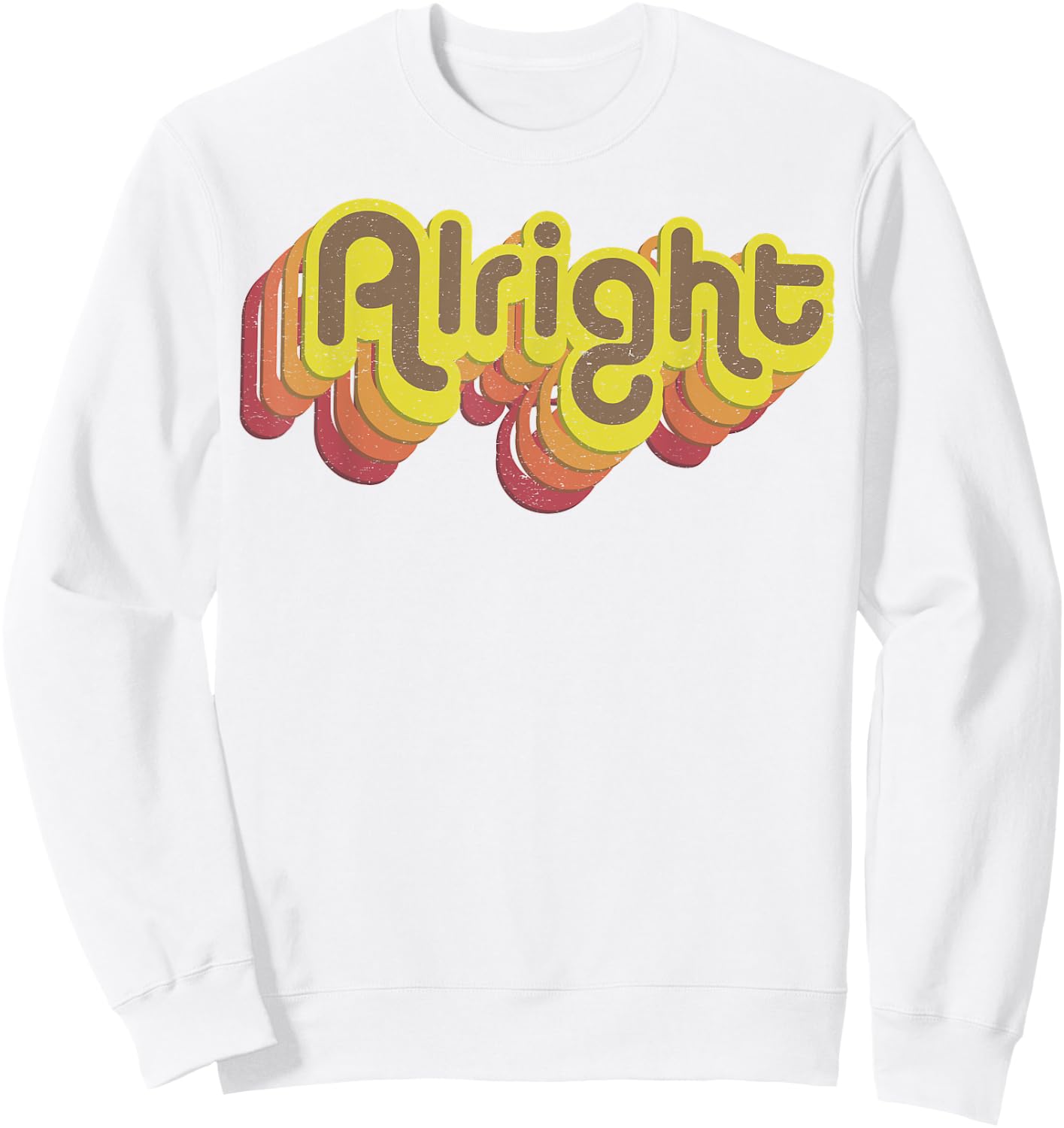 Alright Alright Shirt Funny Retro 70s Sweatshirt - Sweatshirt | White