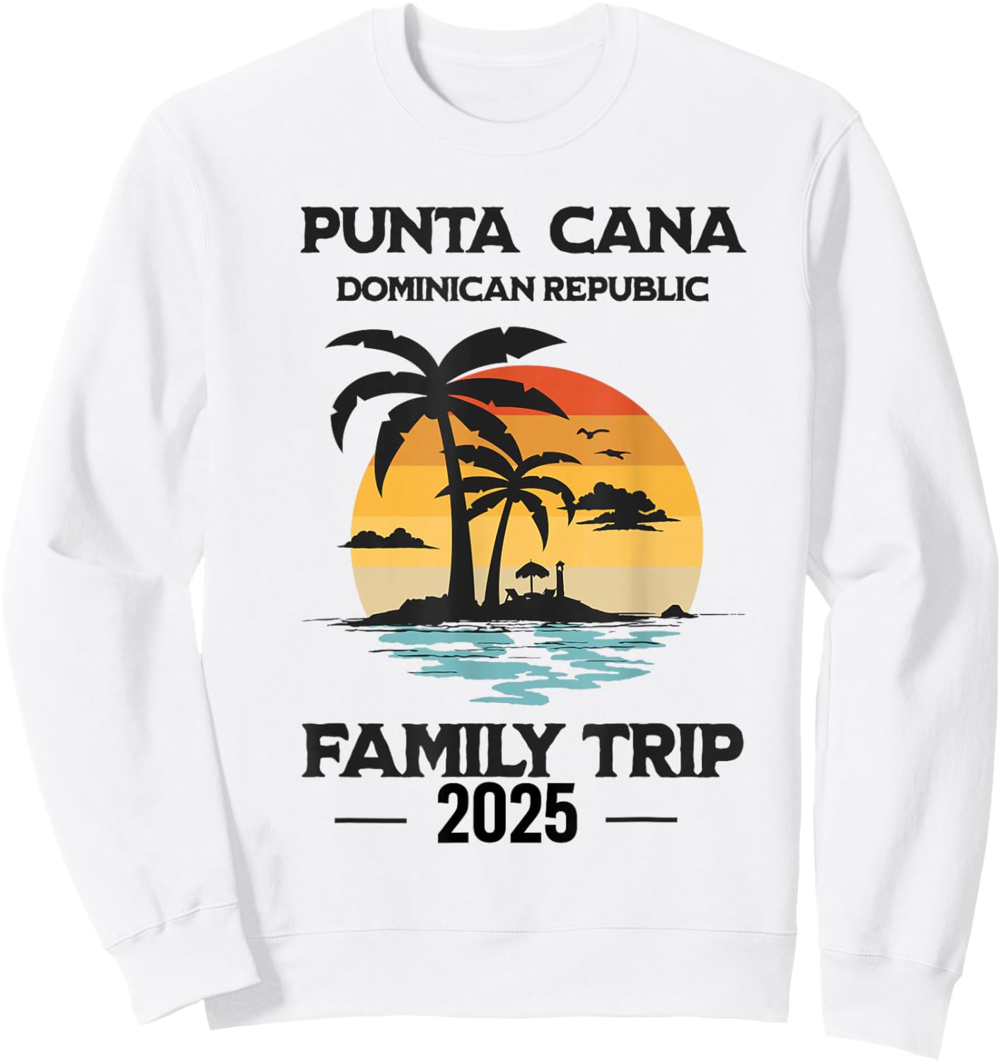 Punta Cana Family Vacation 2025 Matching Dominican Republic Sweatshirt - Sweatshirt | White