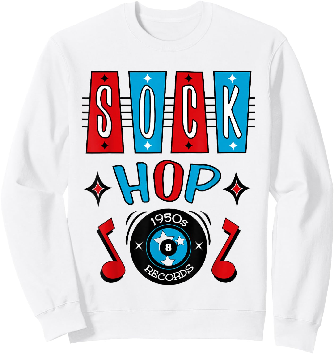 1950s Sock Hop Dance Party Retro 50s Rockabilly Doo Wop Sweatshirt - Sweatshirt | White
