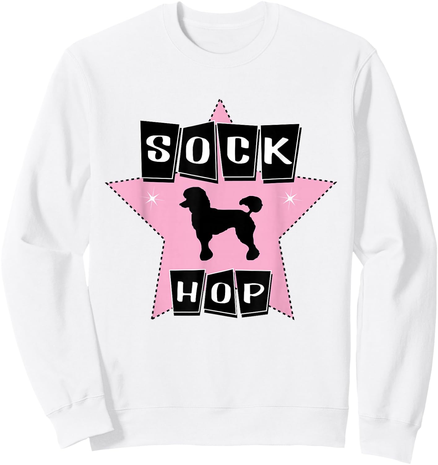 Poodle 1950s Sock Hop Dance Clothes Rock N Roll 50s Pink Sweatshirt - Sweatshirt | White