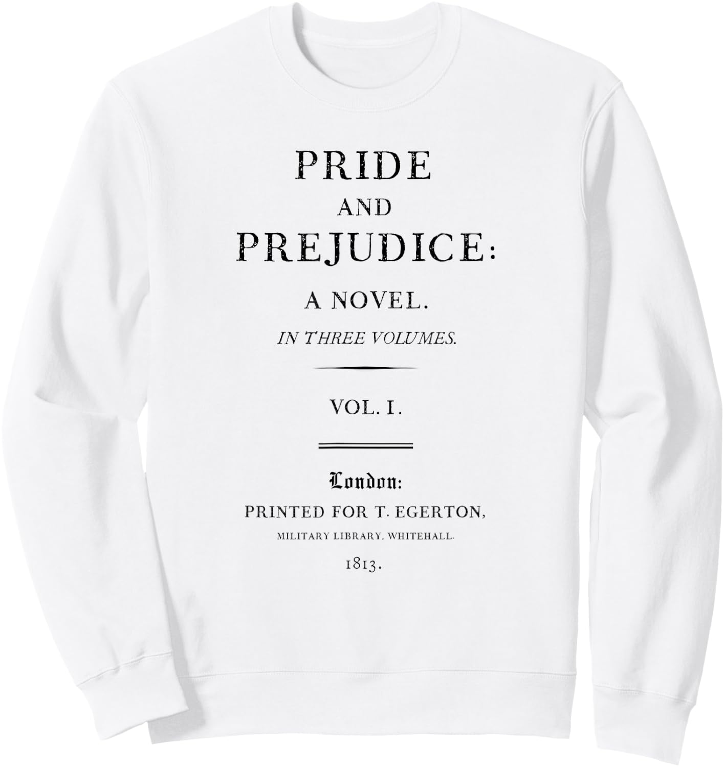 Pride and Prejudice Jane Austen Literary Book Shirt Sweatshirt - Sweatshirt | White