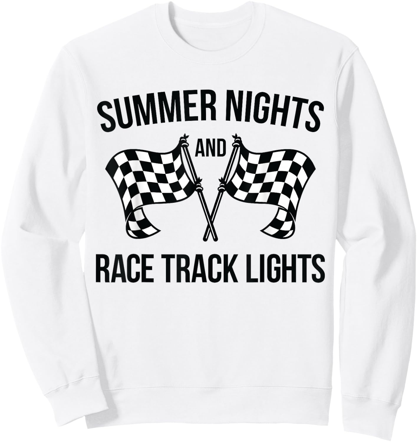 Summer Nights and Race Track Lights (racing shirt) Sweatshirt - Sweatshirt | White