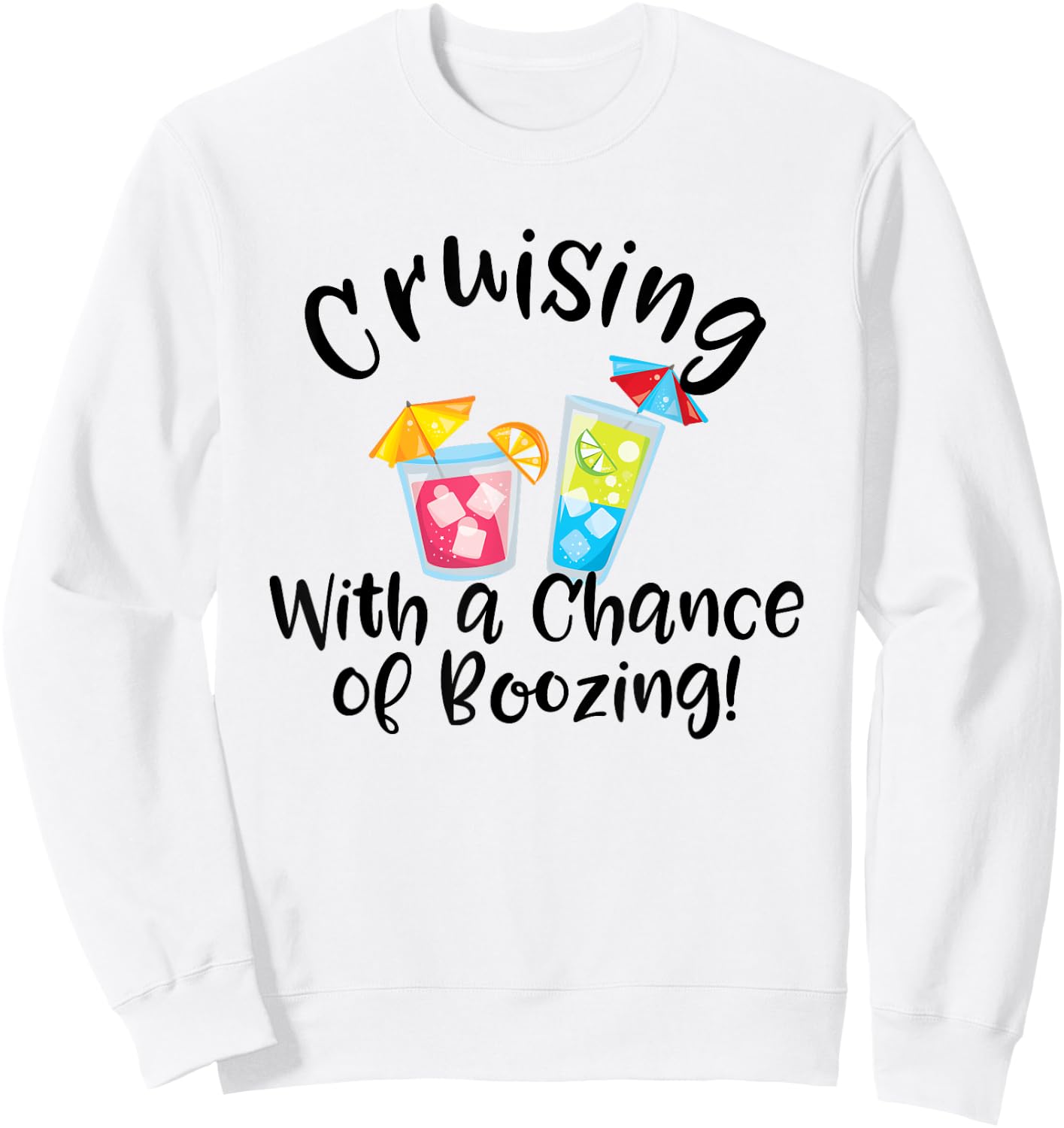 Cruise Ship Cruising Fishing Vacation Gift Store Booze Cruise Funny Cruising Vacation Drinking Party Sweatshirt - Sweatshirt | White
