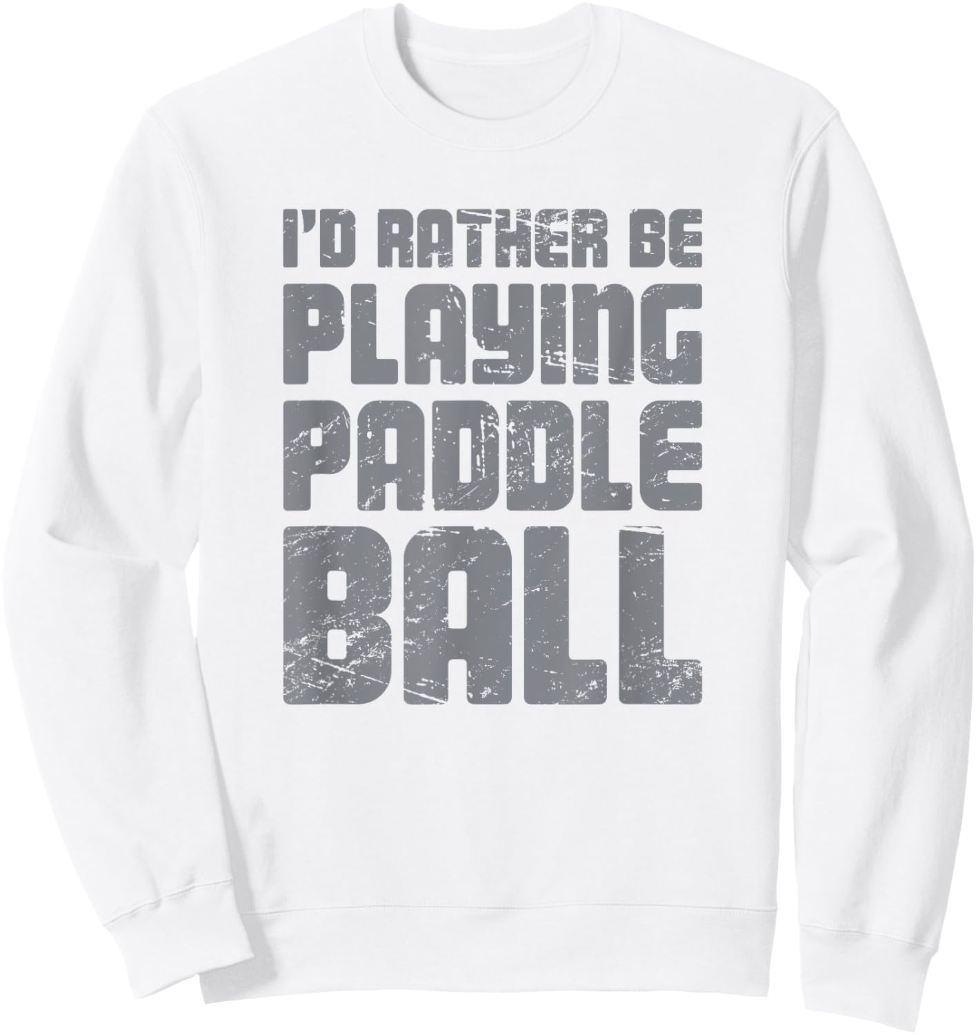 Paddleball / Gift Paddle Ball Players | Funny Sweatshirt - Sweatshirt | White