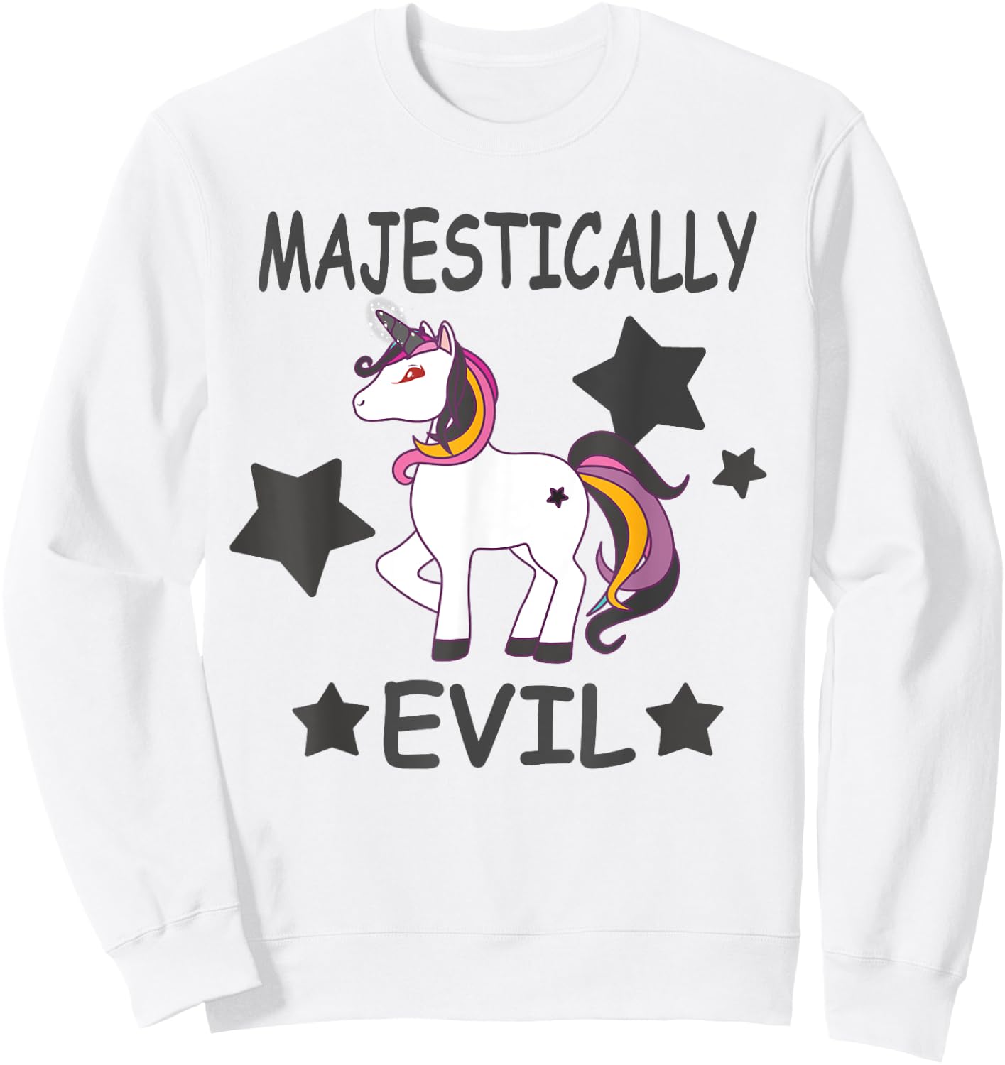 Majestically Evil Unicorn Funny Sweatshirt - Sweatshirt | White
