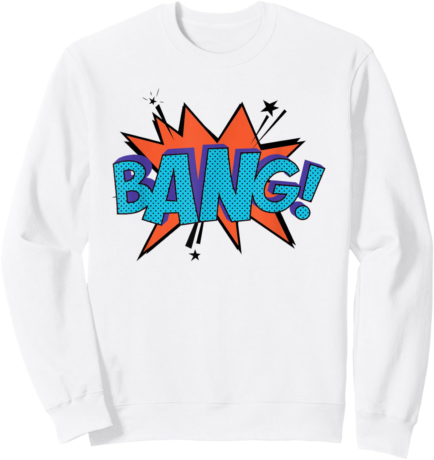 Bang! Comic Book Sound Effect Bubble Shirt Sweatshirt - Sweatshirt | White