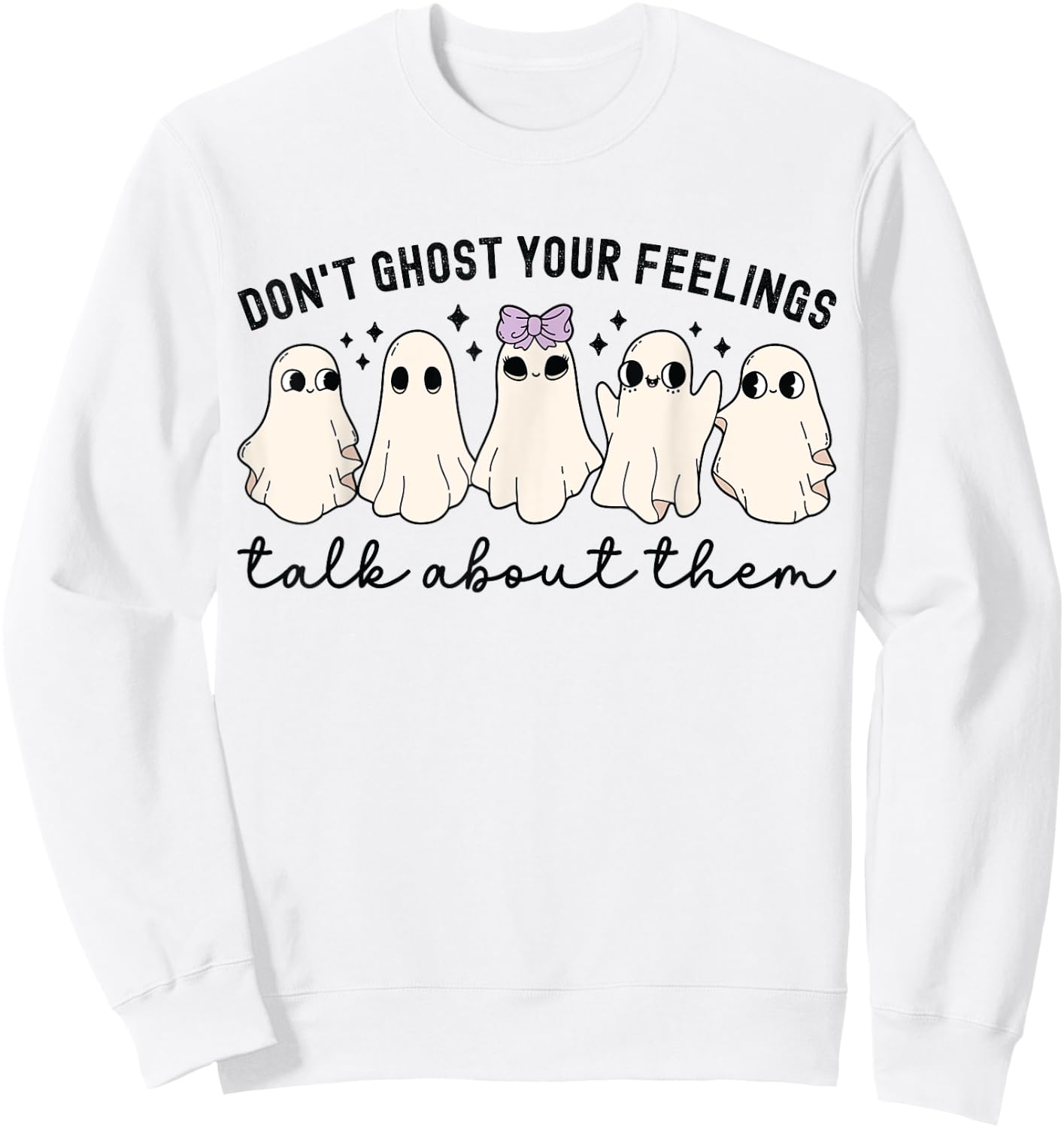 Don’t Ghost Your Feeling Shirt School Psychologist Halloween Sweatshirt - Sweatshirt | White