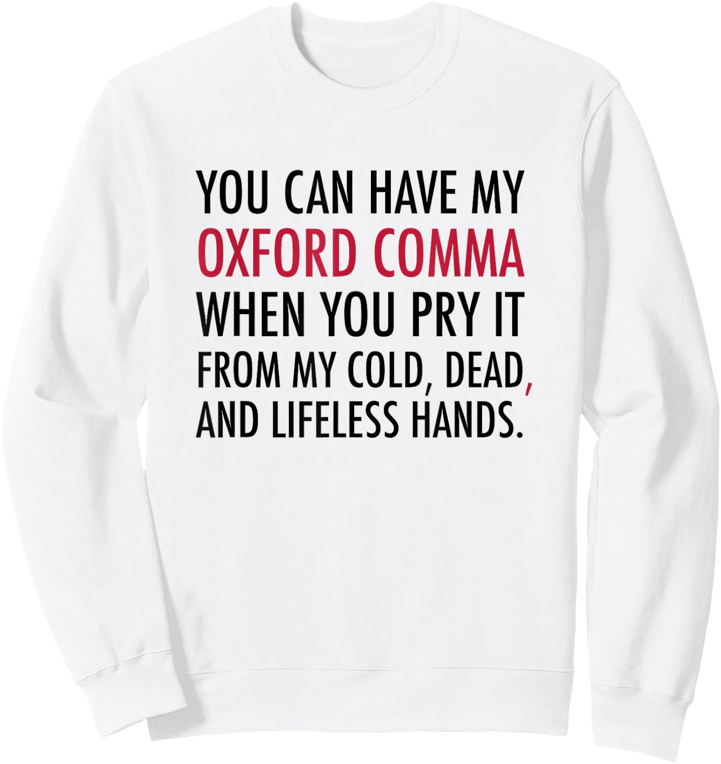 Oxford Comma - T Shirt Sweatshirt - Sweatshirt | White