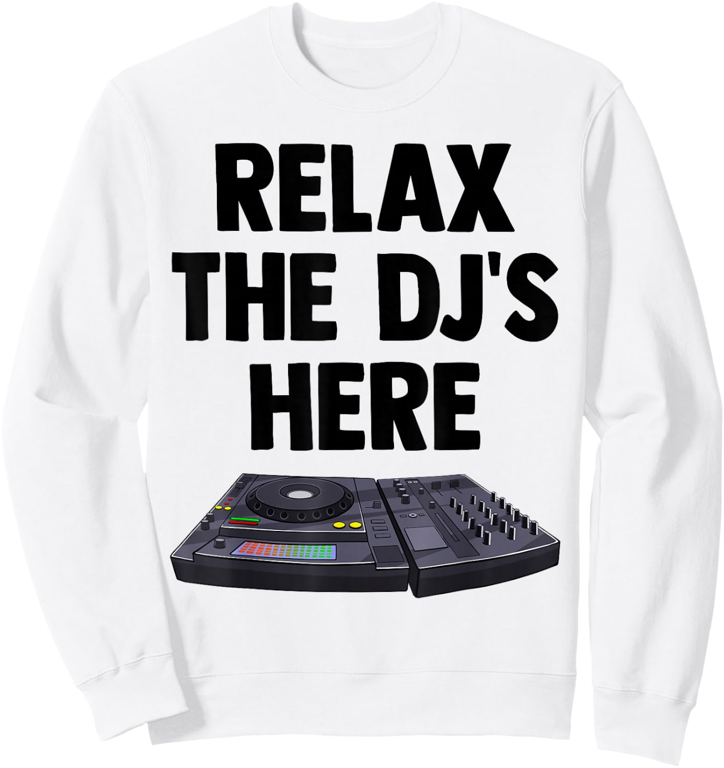 Relax The DJ's Here Shirt Kids Turntable Music Equalizer Sweatshirt - Sweatshirt | White