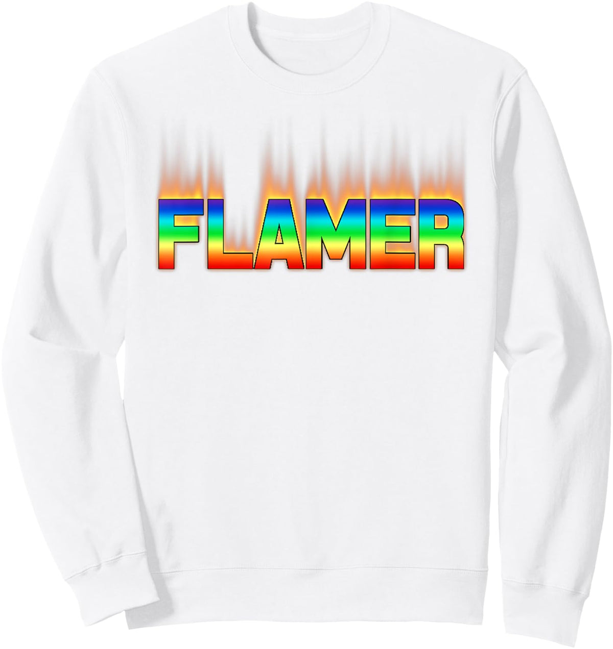 Flamer Shirt Gay Quotes Gay Apparel Gay T Shirt Lesbian Sweatshirt - Sweatshirt | White