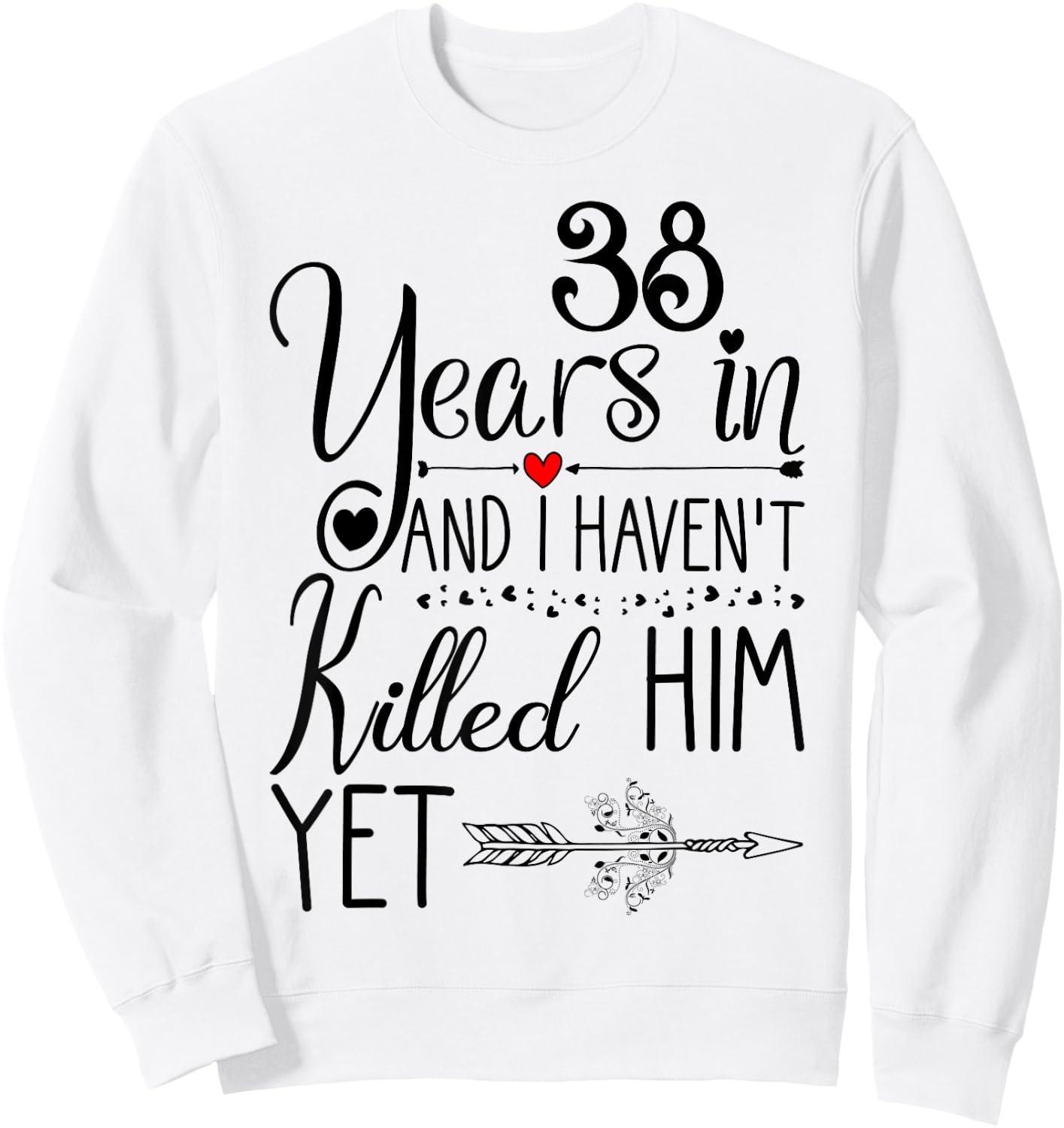 38th Wedding Anniversary Gift 38 Years of Marriage Sweatshirt - Sweatshirt | White