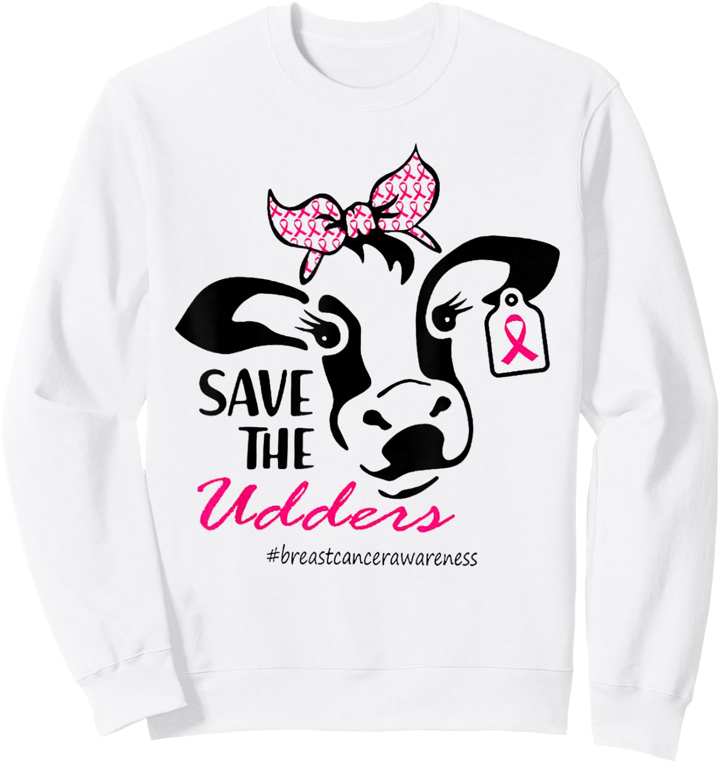 Save The Udders Breast Cancer Awareness Heifer Cow Lady Sweatshirt - Sweatshirt | White