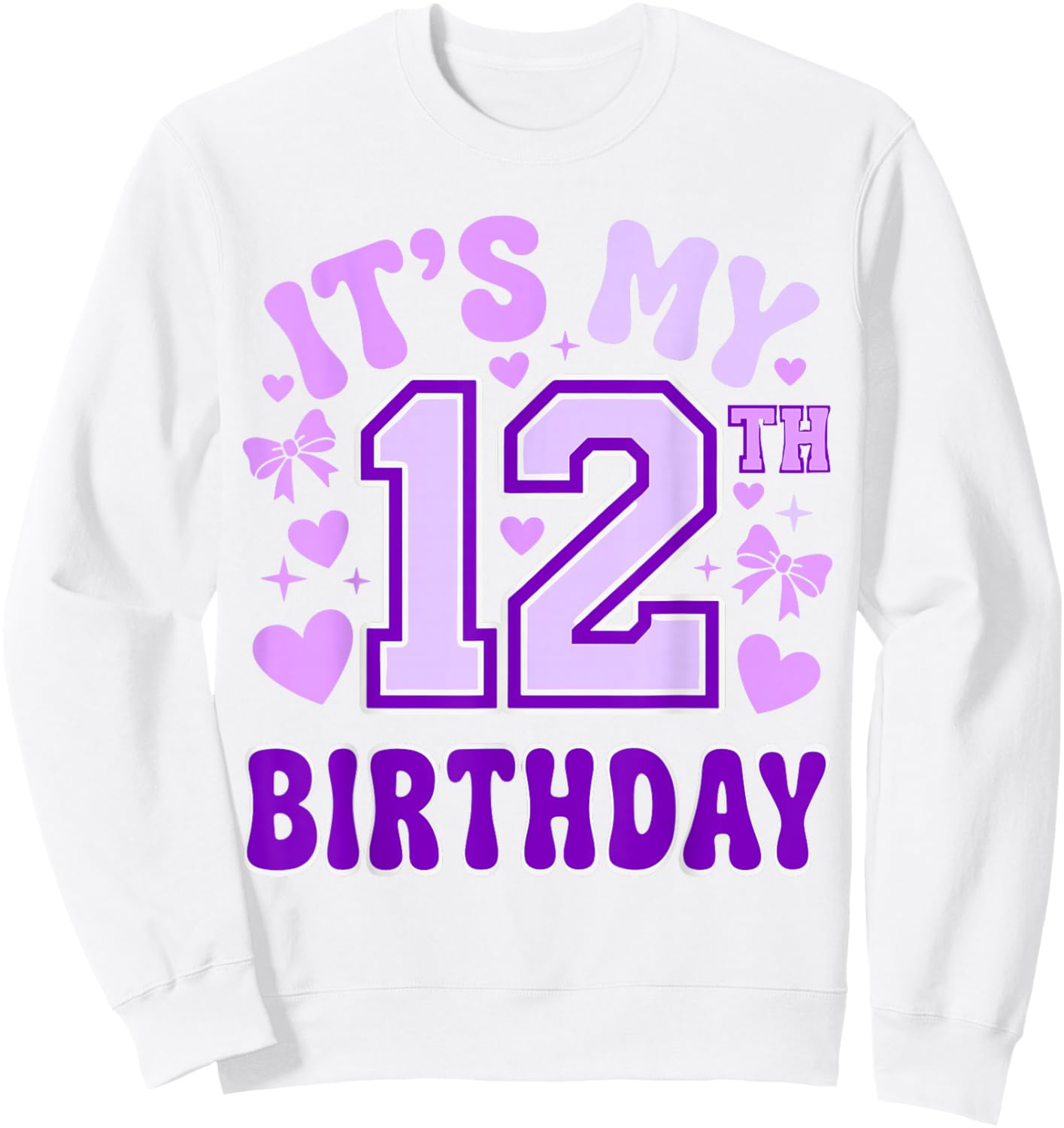 12th Birthday Girls Twelve Years Old It's My 12 Bday Sweatshirt - Sweatshirt | White