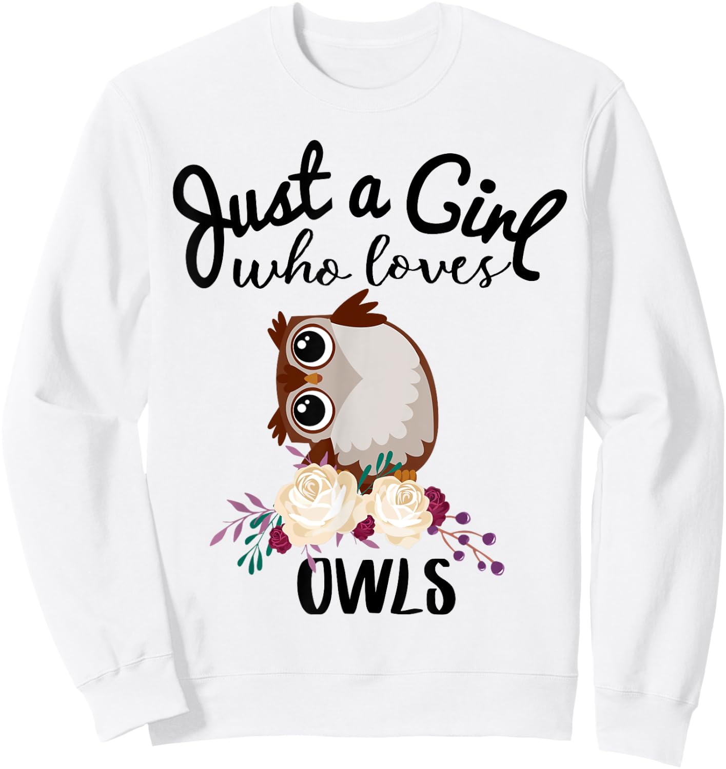 Just A Girl Who Loves Owls Shirt Bird Lover Owner Gift Sweatshirt - Sweatshirt | White