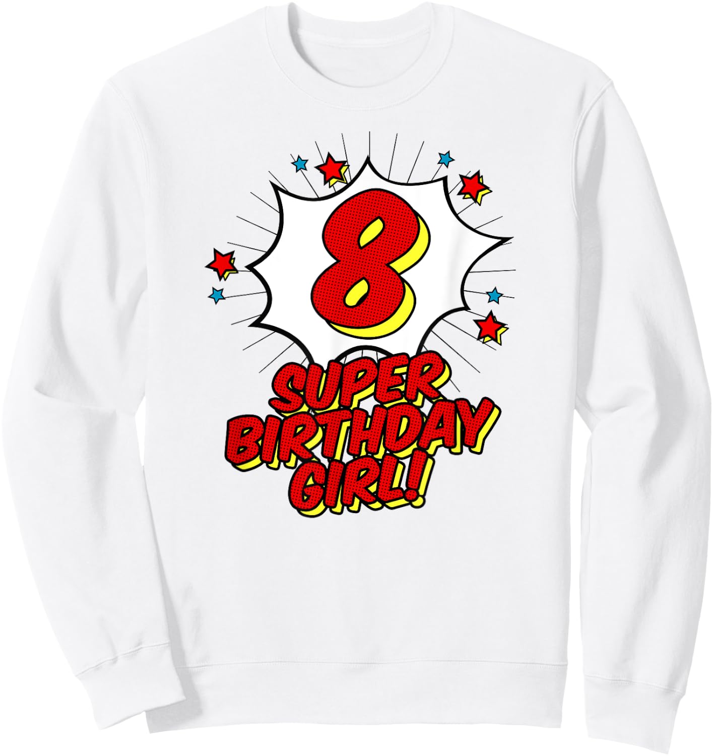 Super 8th Birthday Girl Shirt Superhero Birthday Party Sweatshirt - Sweatshirt | White