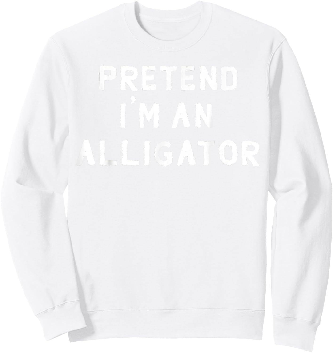 Pretend I'm An Alligator Halloween Costume Sweatshirt - Sweatshirt | White