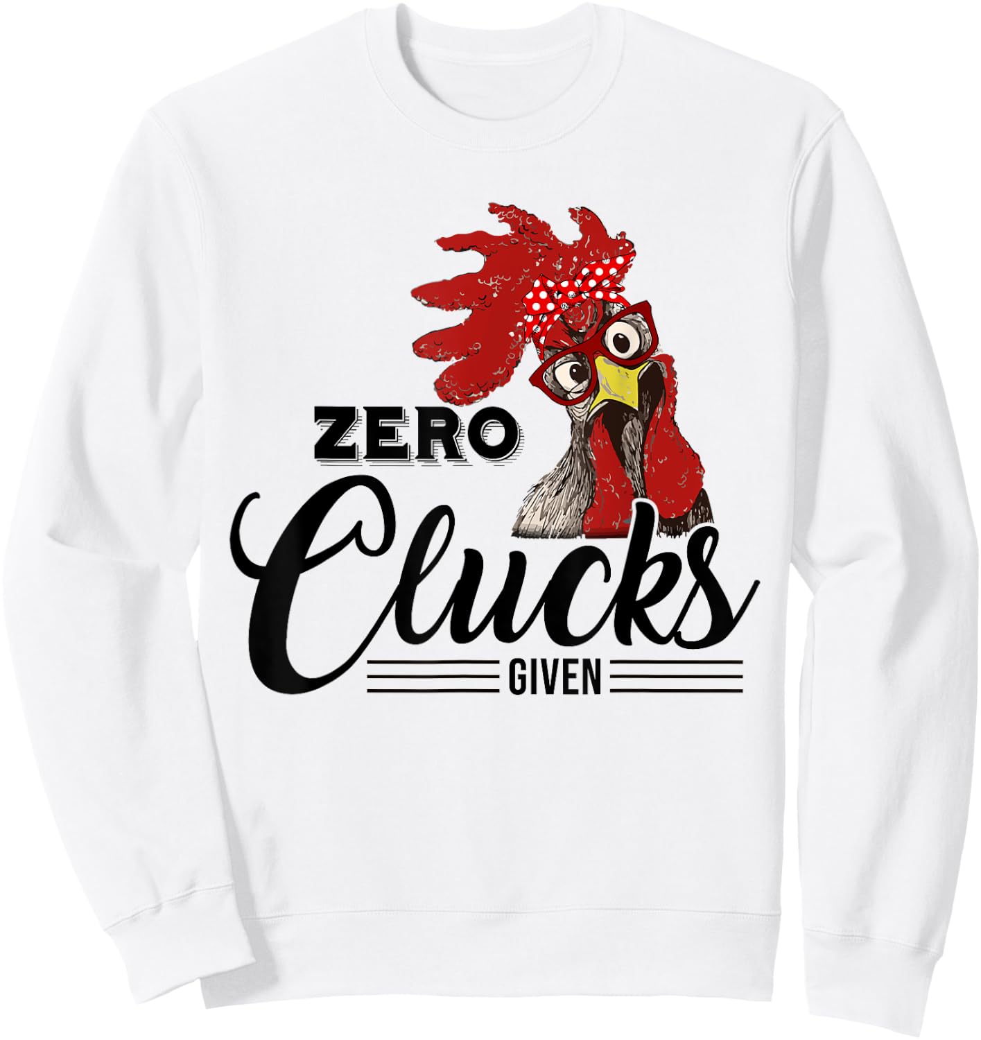 Zero Clucks Given Funny Chicken Chicken Lover Gifts Sweatshirt - Sweatshirt | White