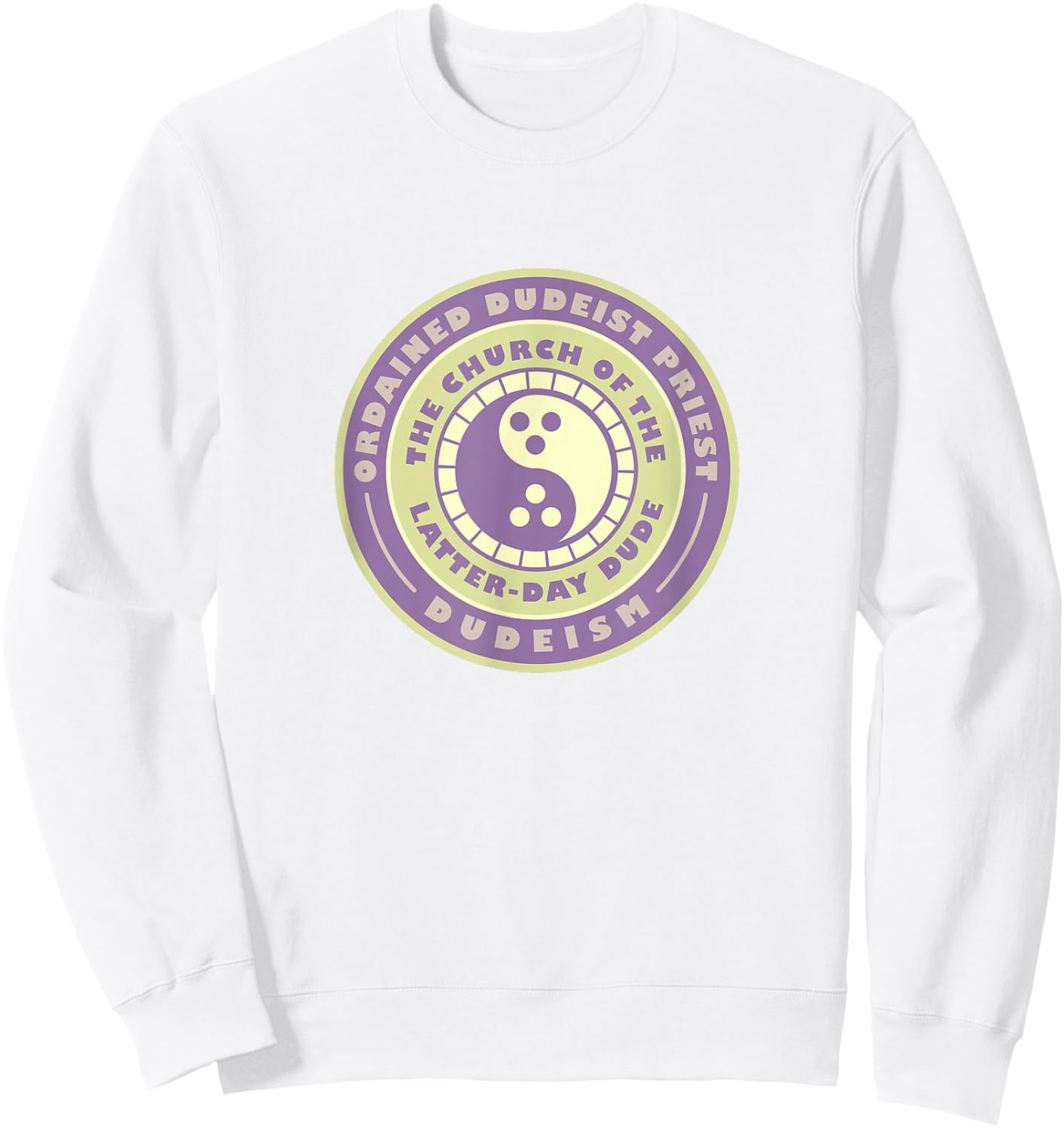 Ordained Dudeist Priest Emblem Shirt Sweatshirt - Sweatshirt | White