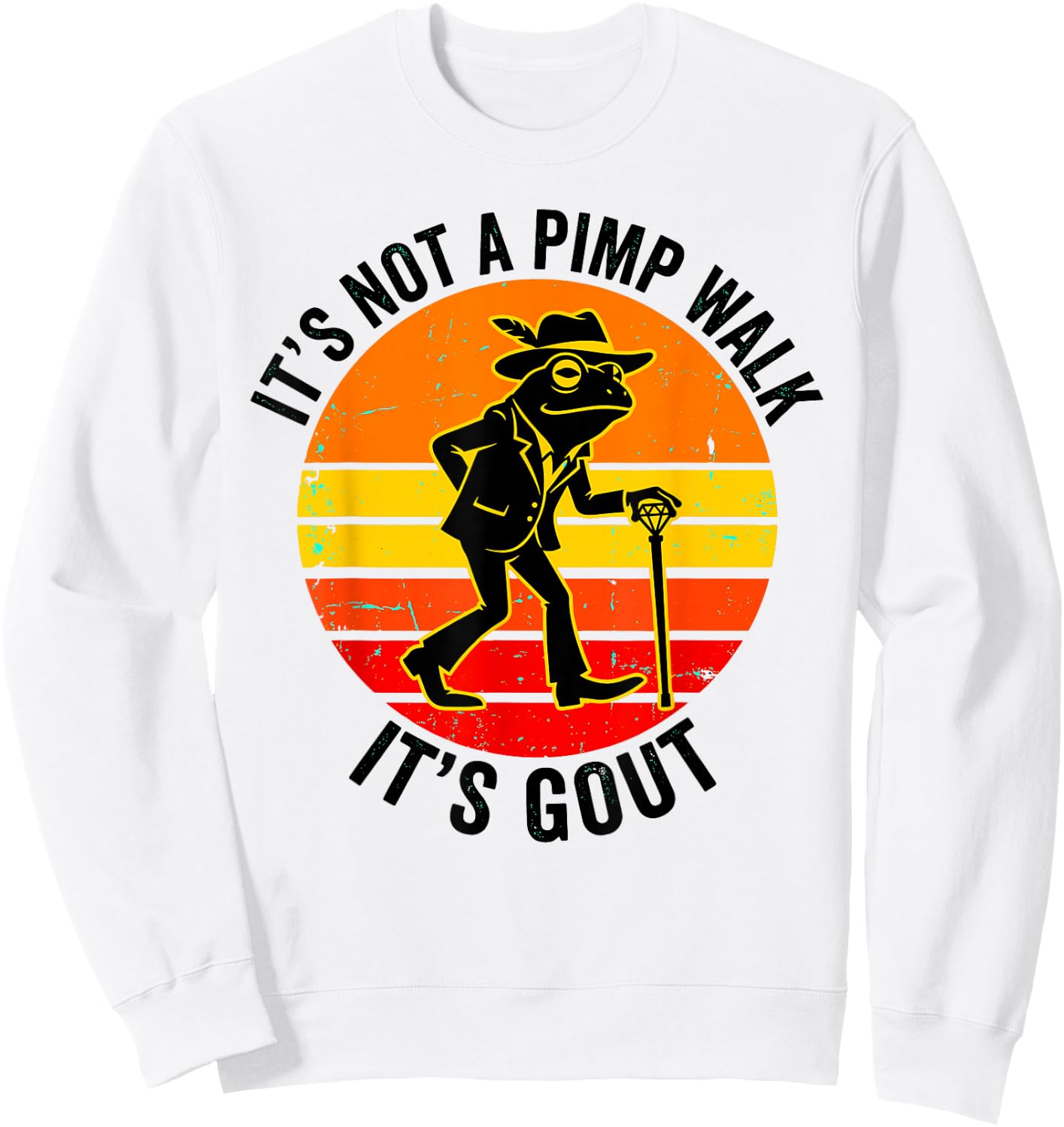 It's Not A Pimp Walk Gout Frog Cane Sweatshirt - Sweatshirt | White