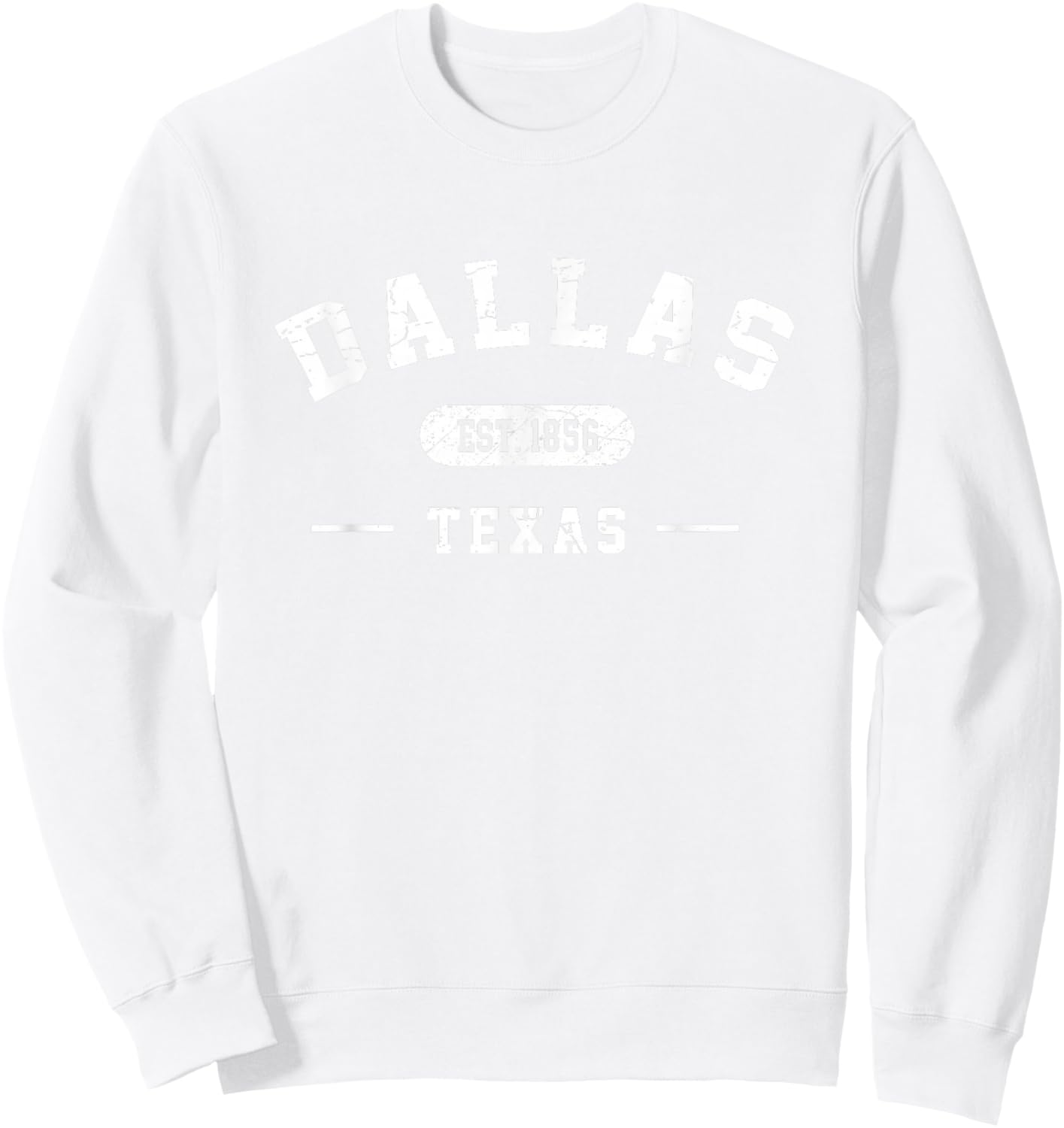 Dallas Texas Est 1856 Pride Vintage Retro Athletic Style Sweatshirt - Sweatshirt | White