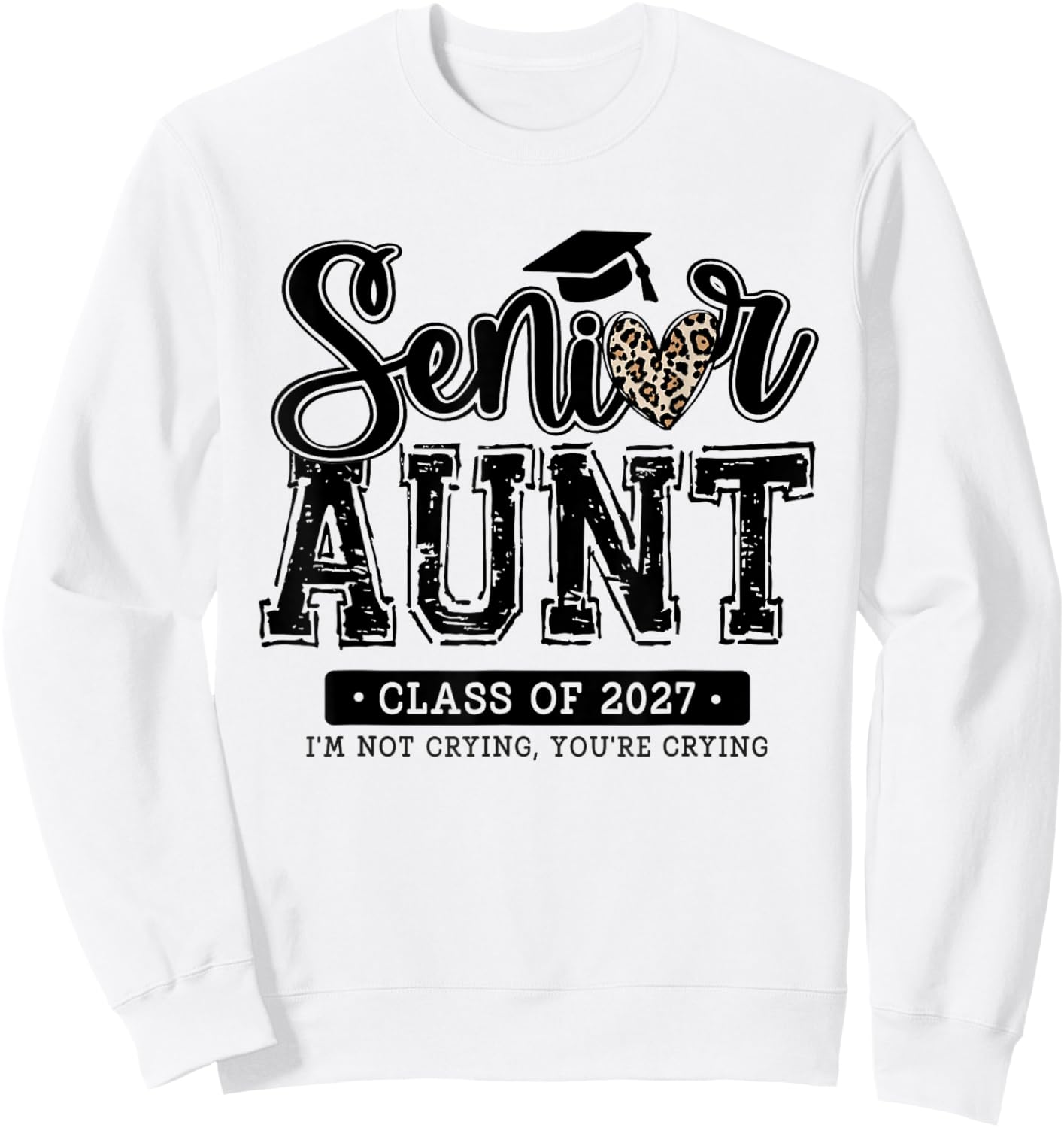 Senior Aunt Class of 2027 Graduation Leopard Proud Women Sweatshirt - Sweatshirt | White
