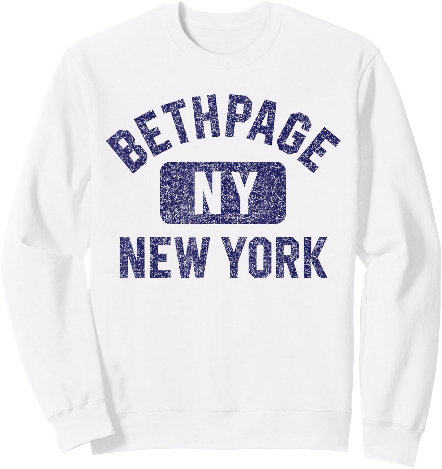 Bethpage NY New York Gym Style Distressed Dark Blue Print Sweatshirt - Sweatshirt | White