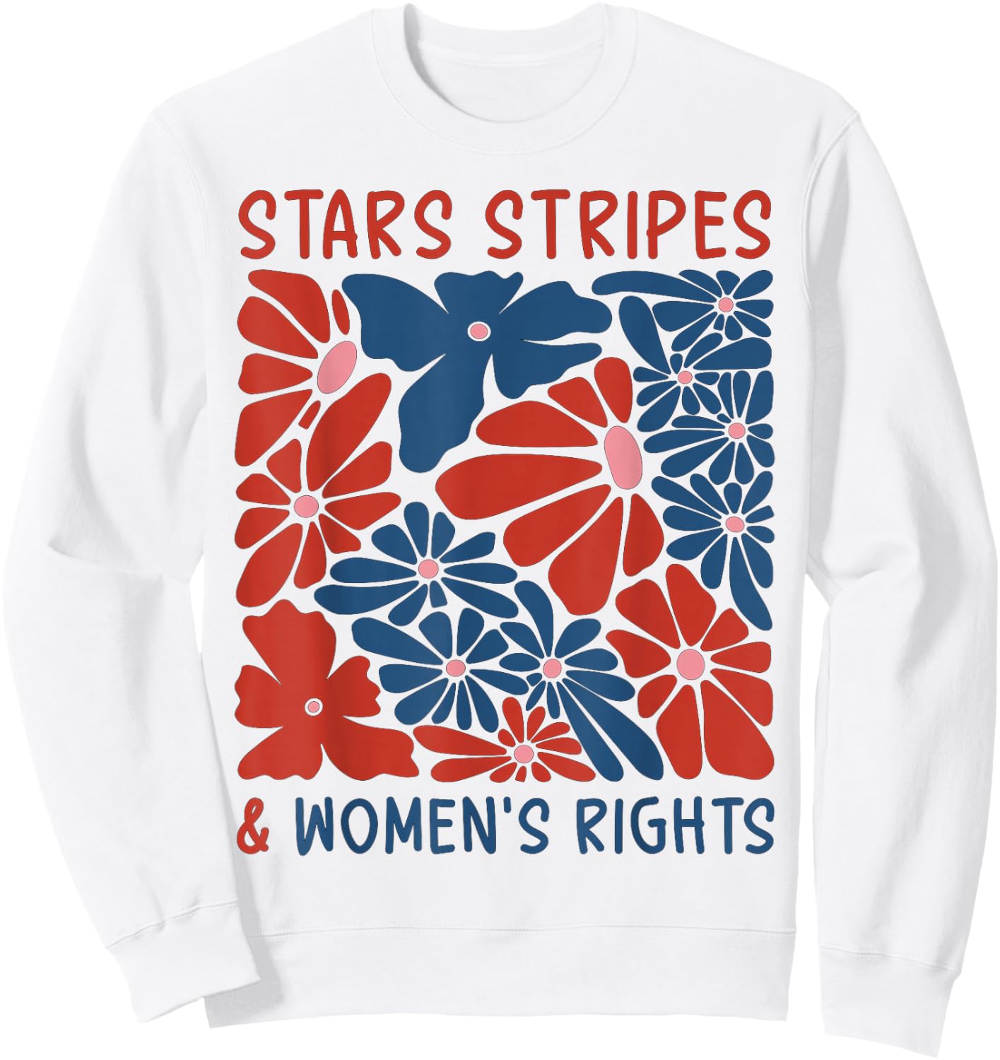 Stars Stripes and Women's Rights 4th of July Equal Rights Sweatshirt - Sweatshirt | White