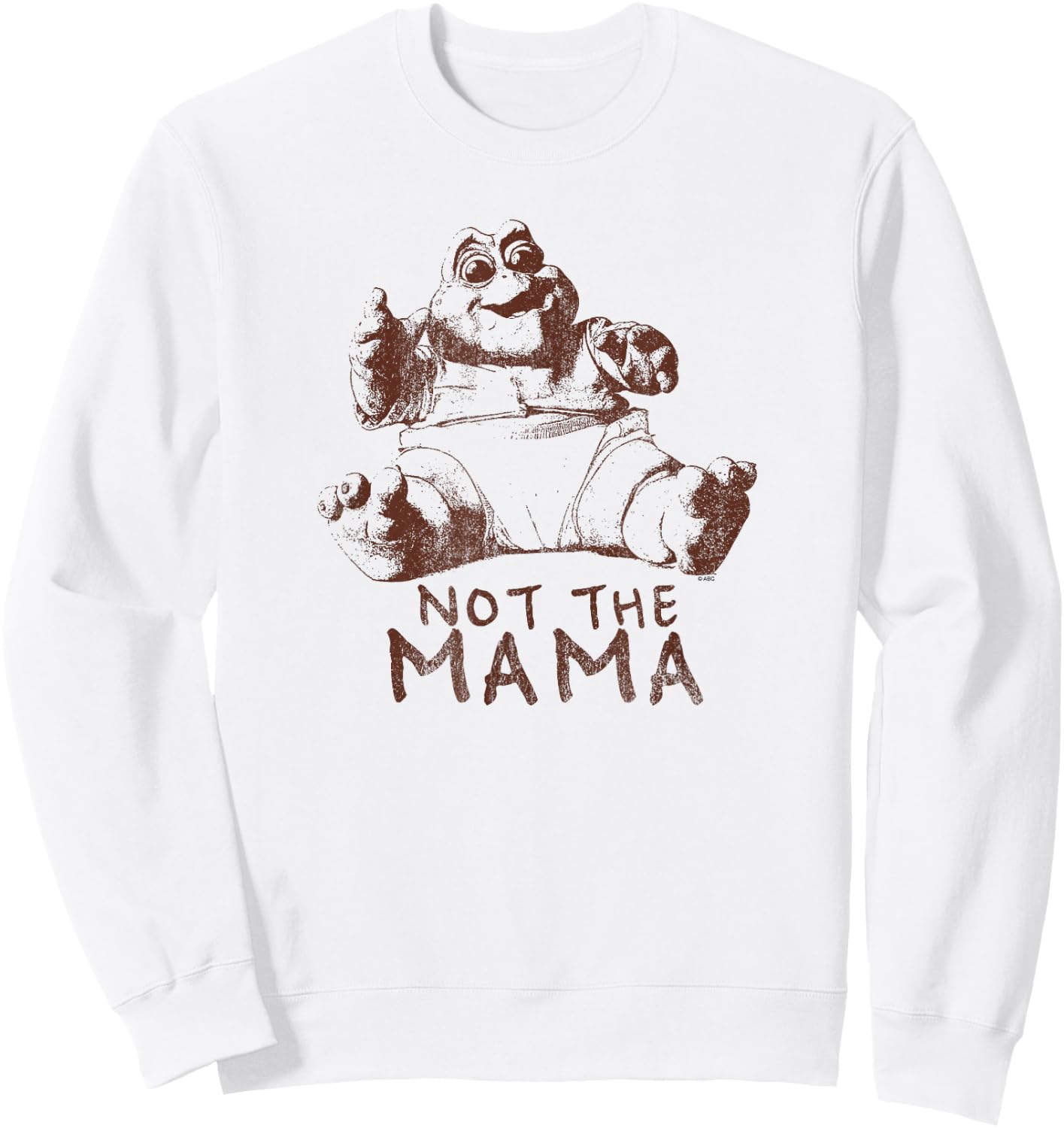 Dinosaurs Not The Mama 1 Color Sweatshirt - Sweatshirt | White