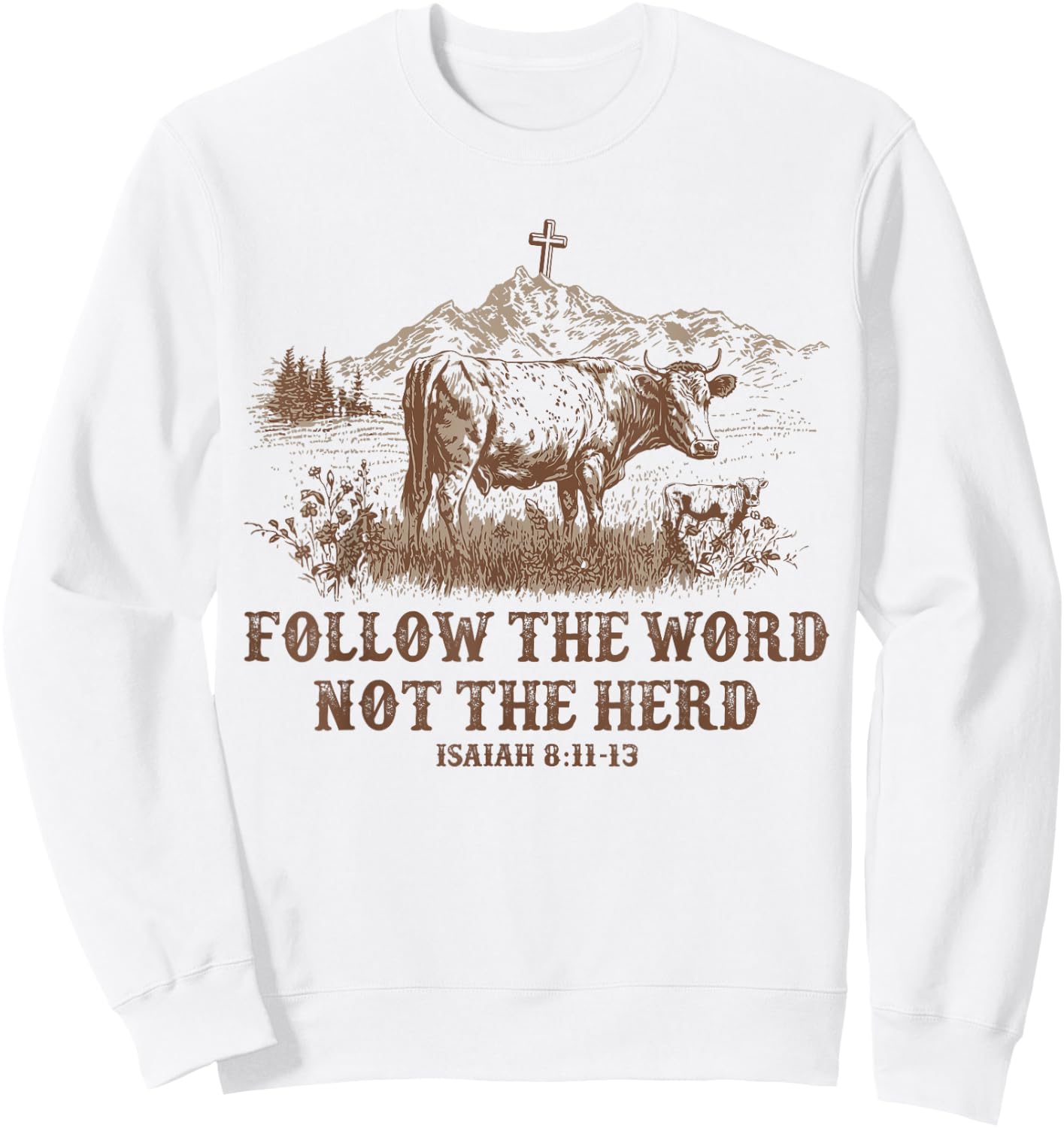 Follow the word not the Herd Western Christian Sweatshirt - Sweatshirt | White