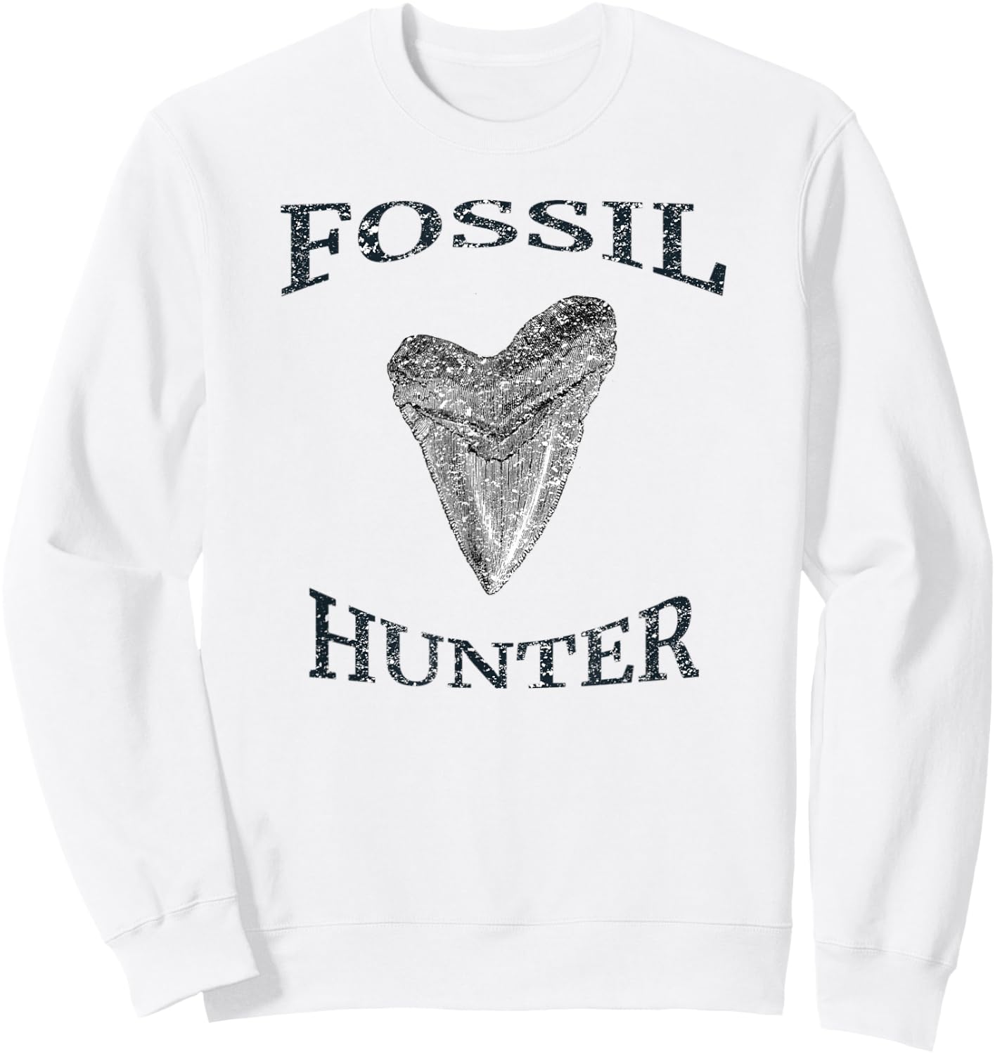 Great Distressed Fossil Hunter Megalodon Tooth Enthusiast Sweatshirt - Sweatshirt | White