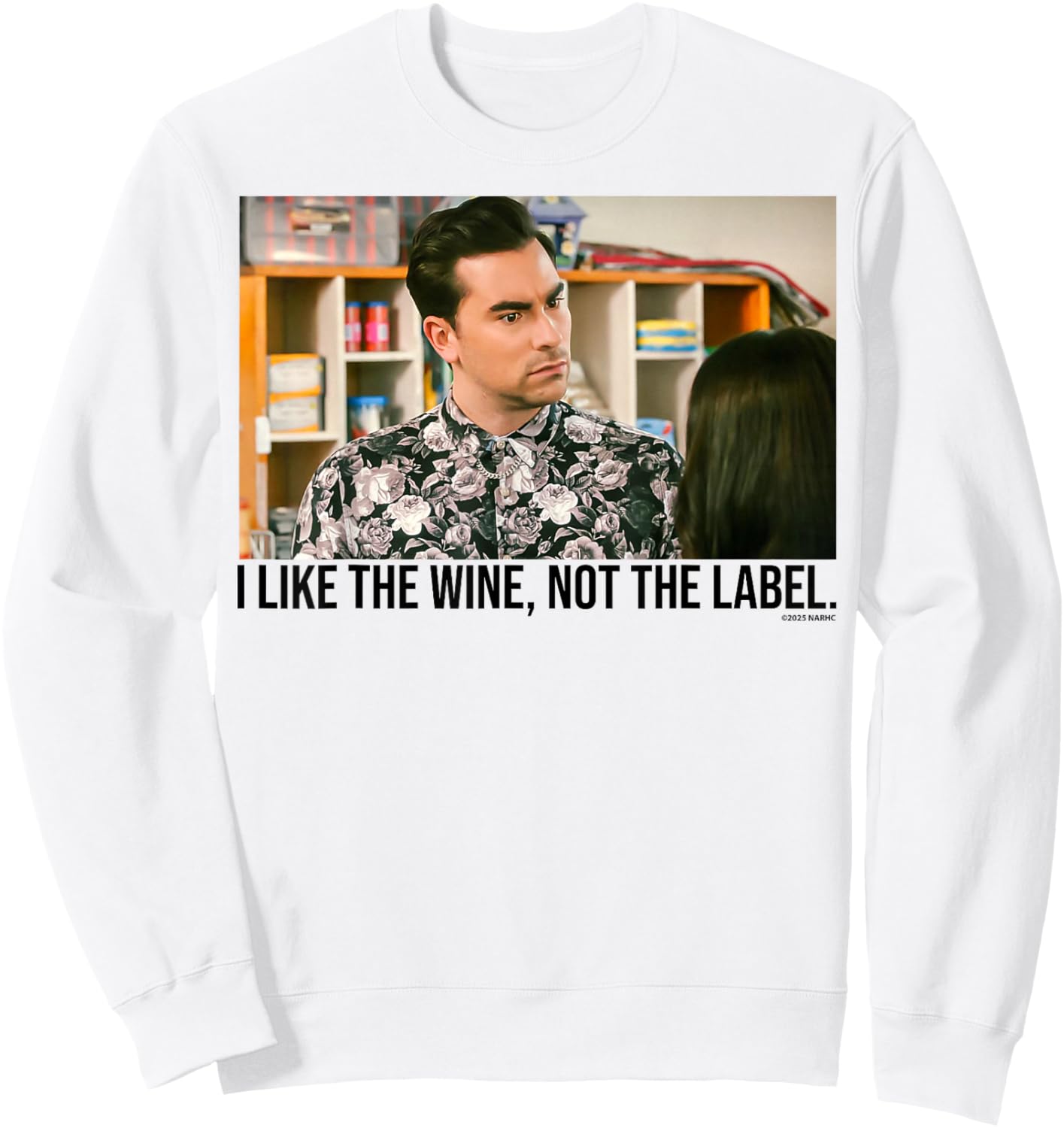 Schitt's Creek David I Like The Wine Not The Label Quote Sweatshirt - Sweatshirt | White