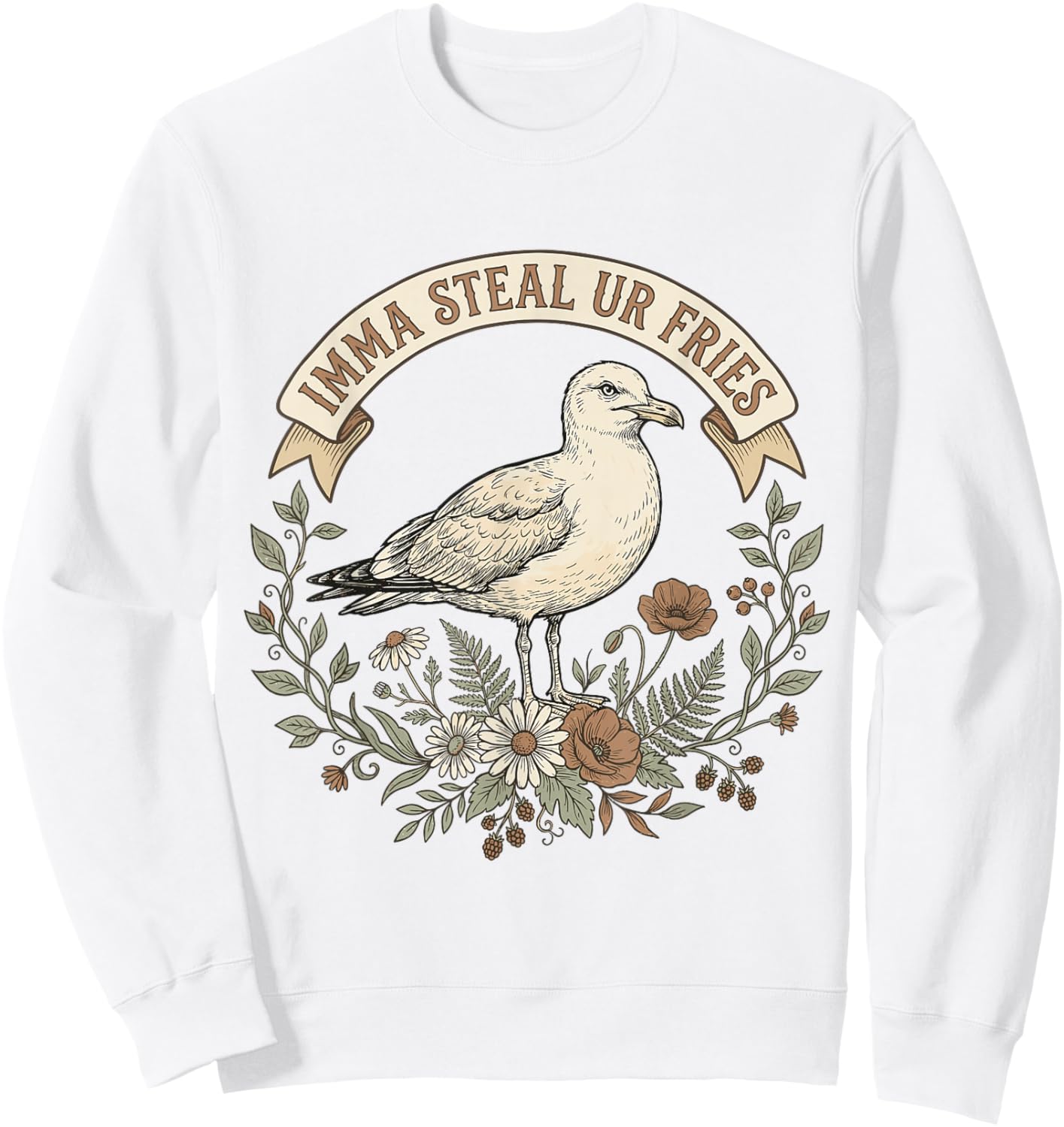 Imma Steal Ur Fries Funny Seagull Bird Quote Sweatshirt - Sweatshirt | White