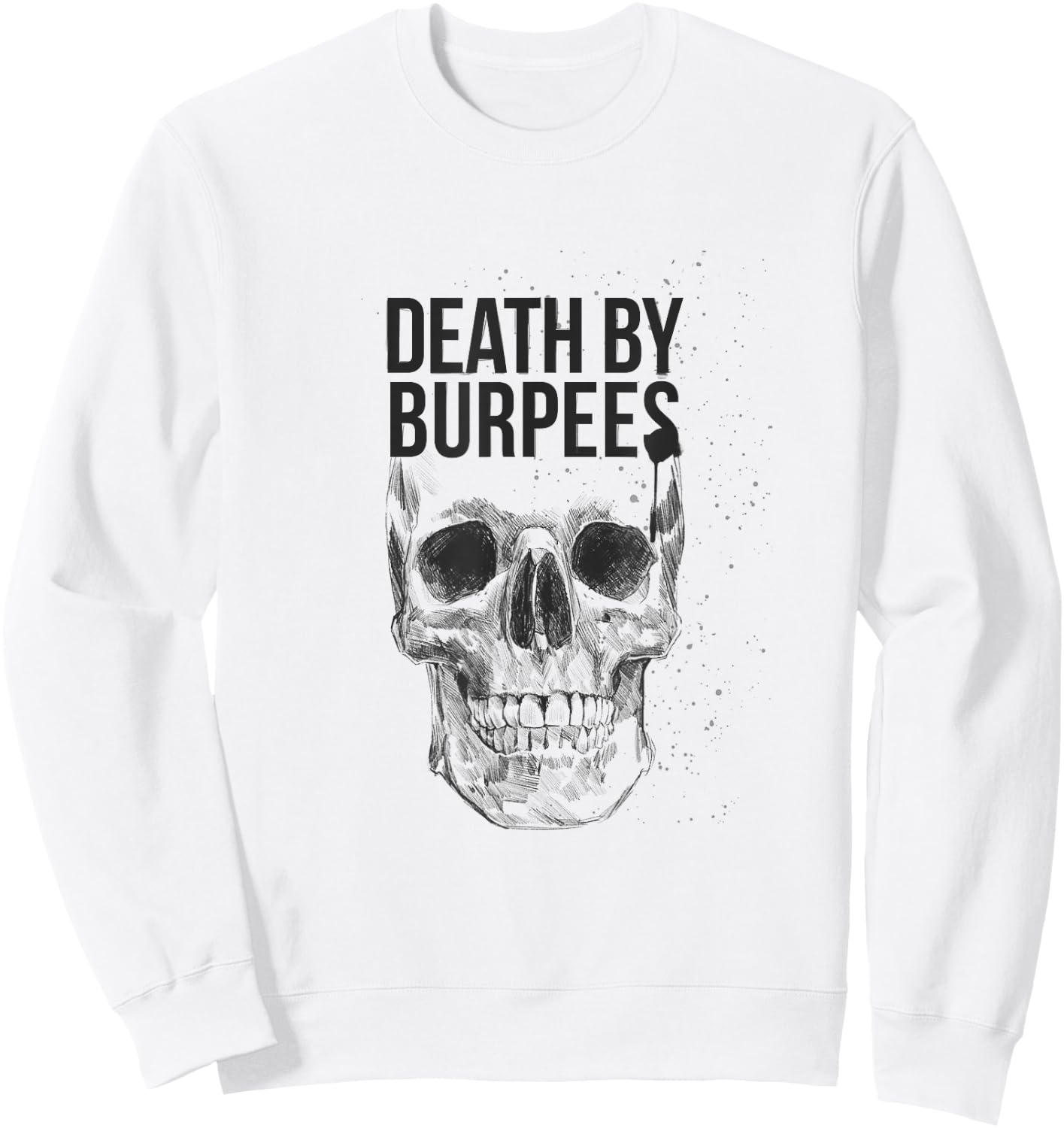 Death by Burpees Fitness Sweatshirt - Sweatshirt | White