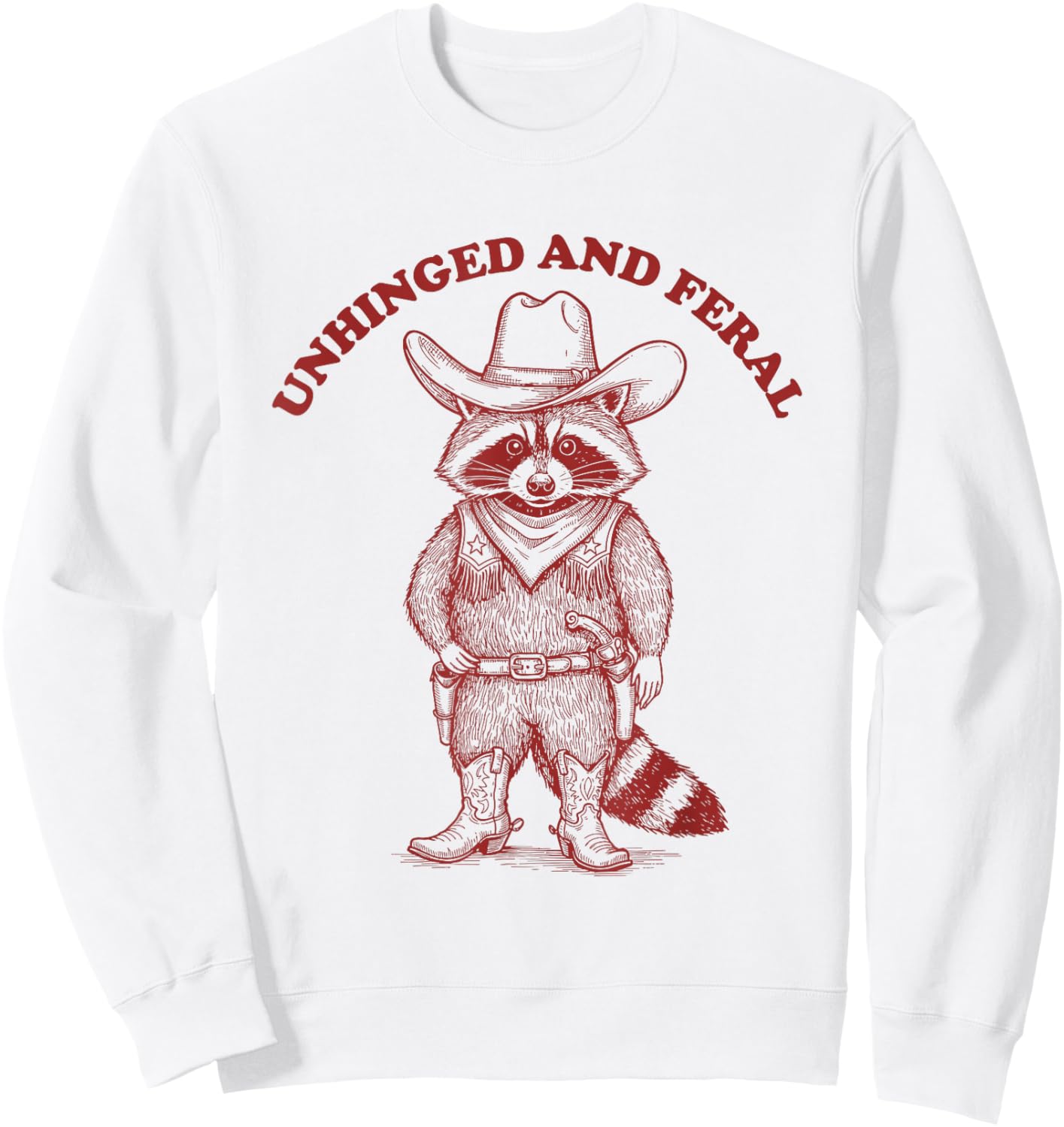 Unhinged And Feral Vintage Funny Cowboy Raccoon Sweatshirt - Sweatshirt | White