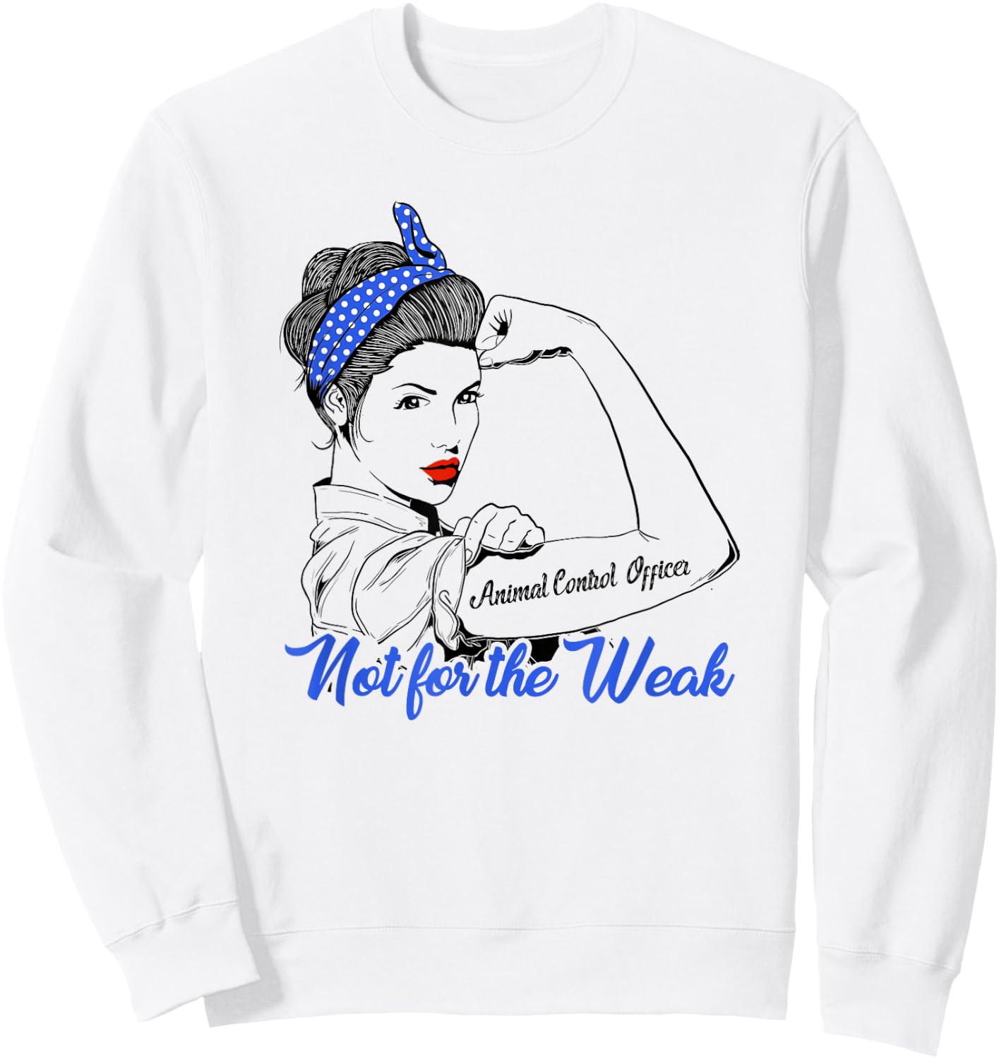 Animal Control Officer Woman Man Gift Strong Woman Tea Sweatshirt - Sweatshirt | White