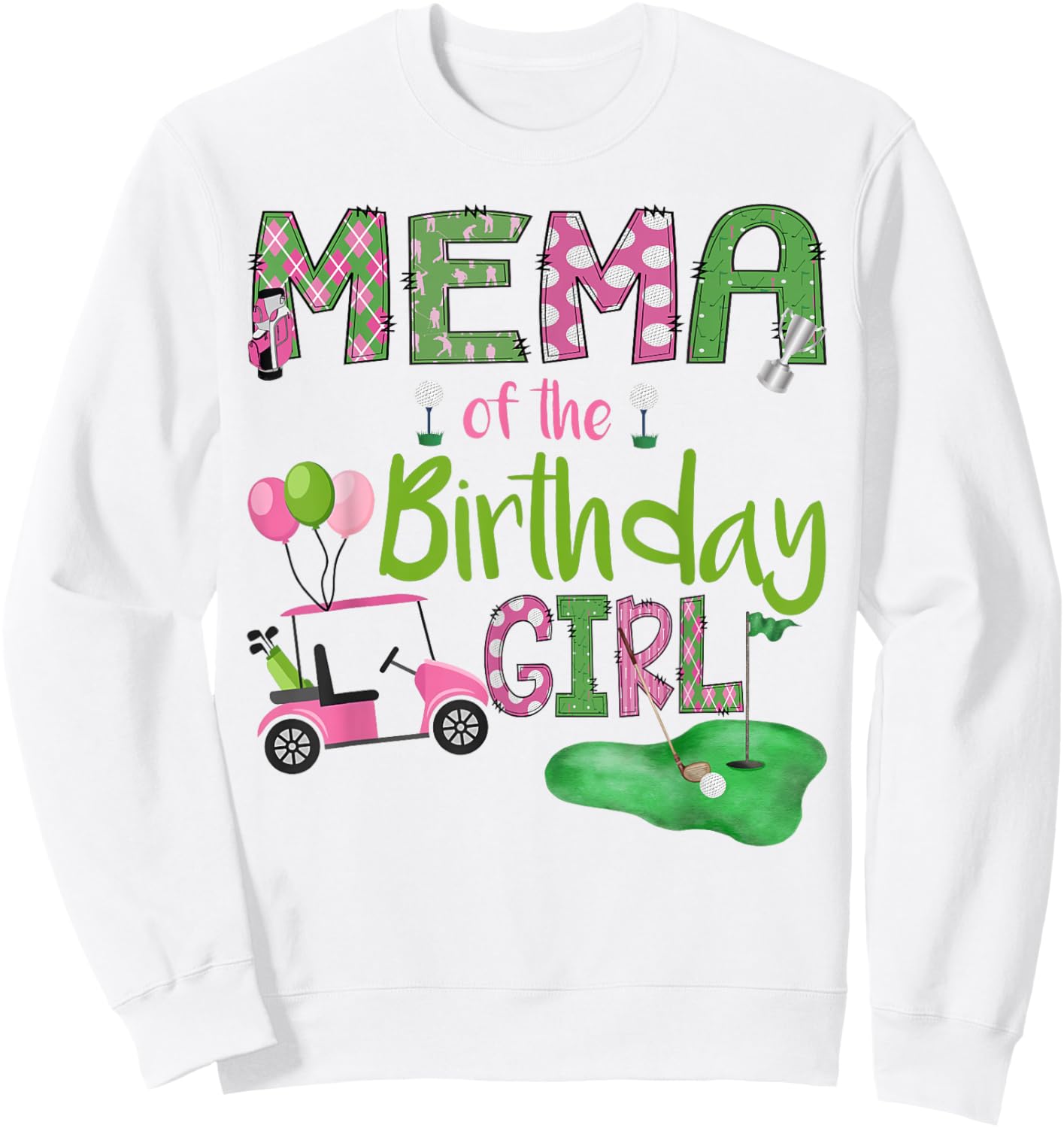 Mema of The Birthday Girl Hole in One Golf Lover Sweatshirt - Sweatshirt | White