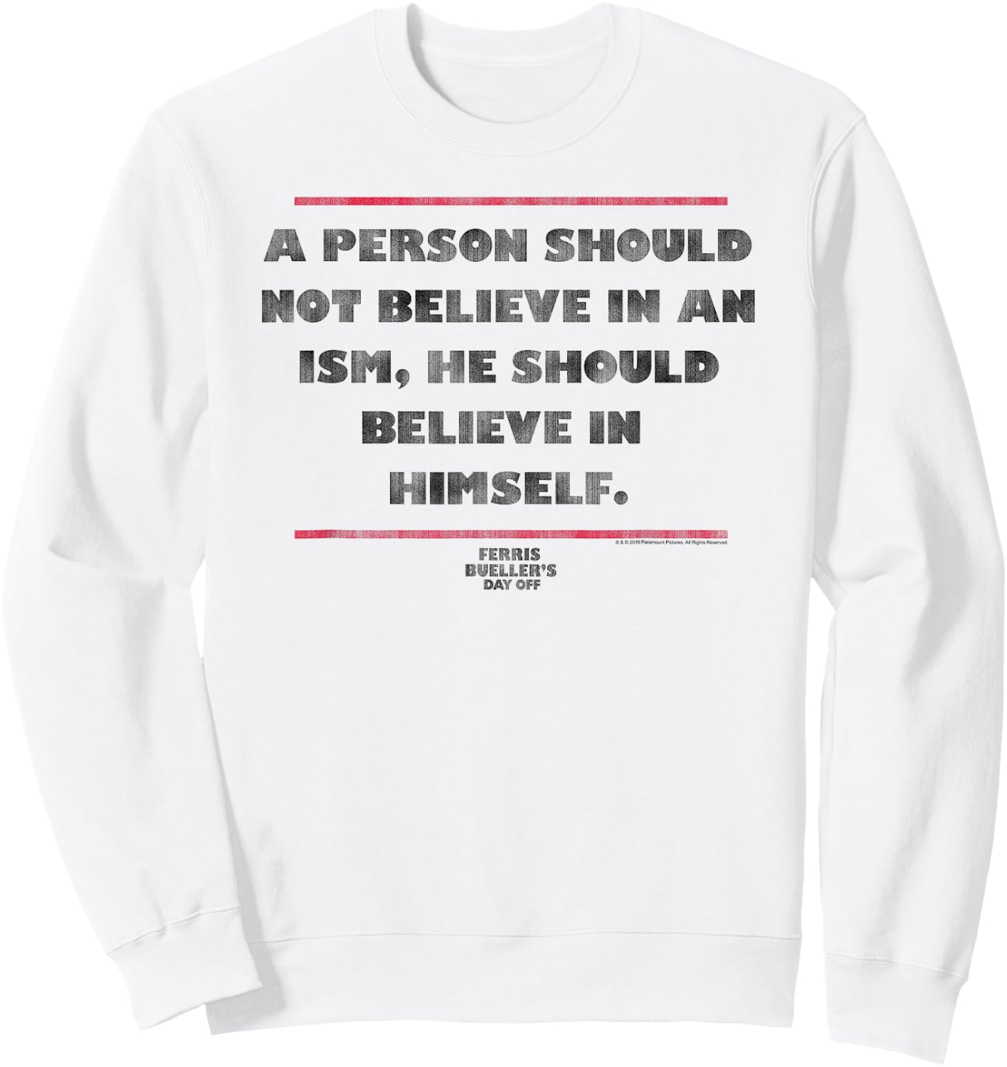 Ferris Bueller's Day Off Believe in Himself Quote Movie Sweatshirt - Sweatshirt | White