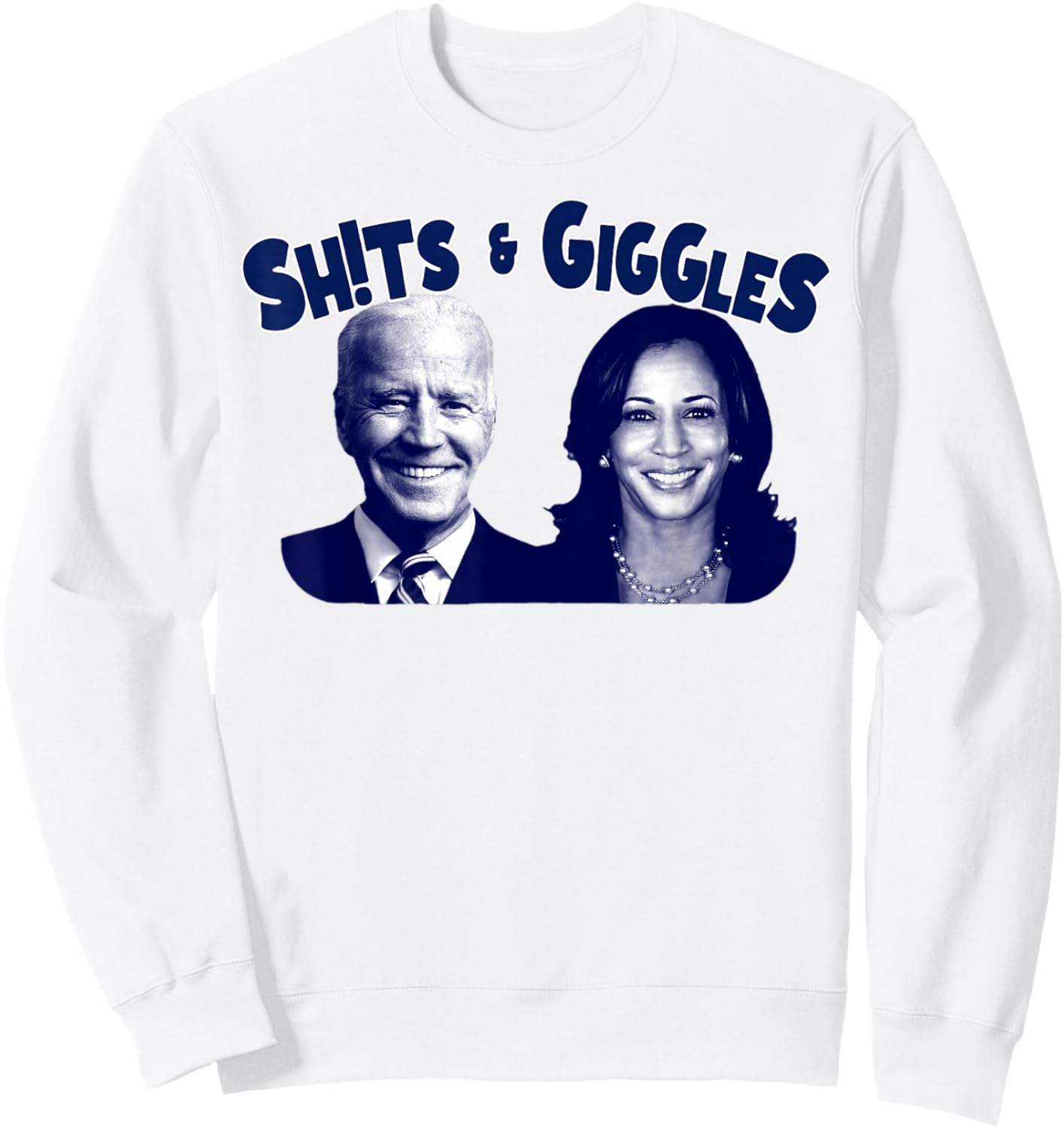 Shits & Giggles Biden Kamala Harris Sweatshirt - Sweatshirt | White