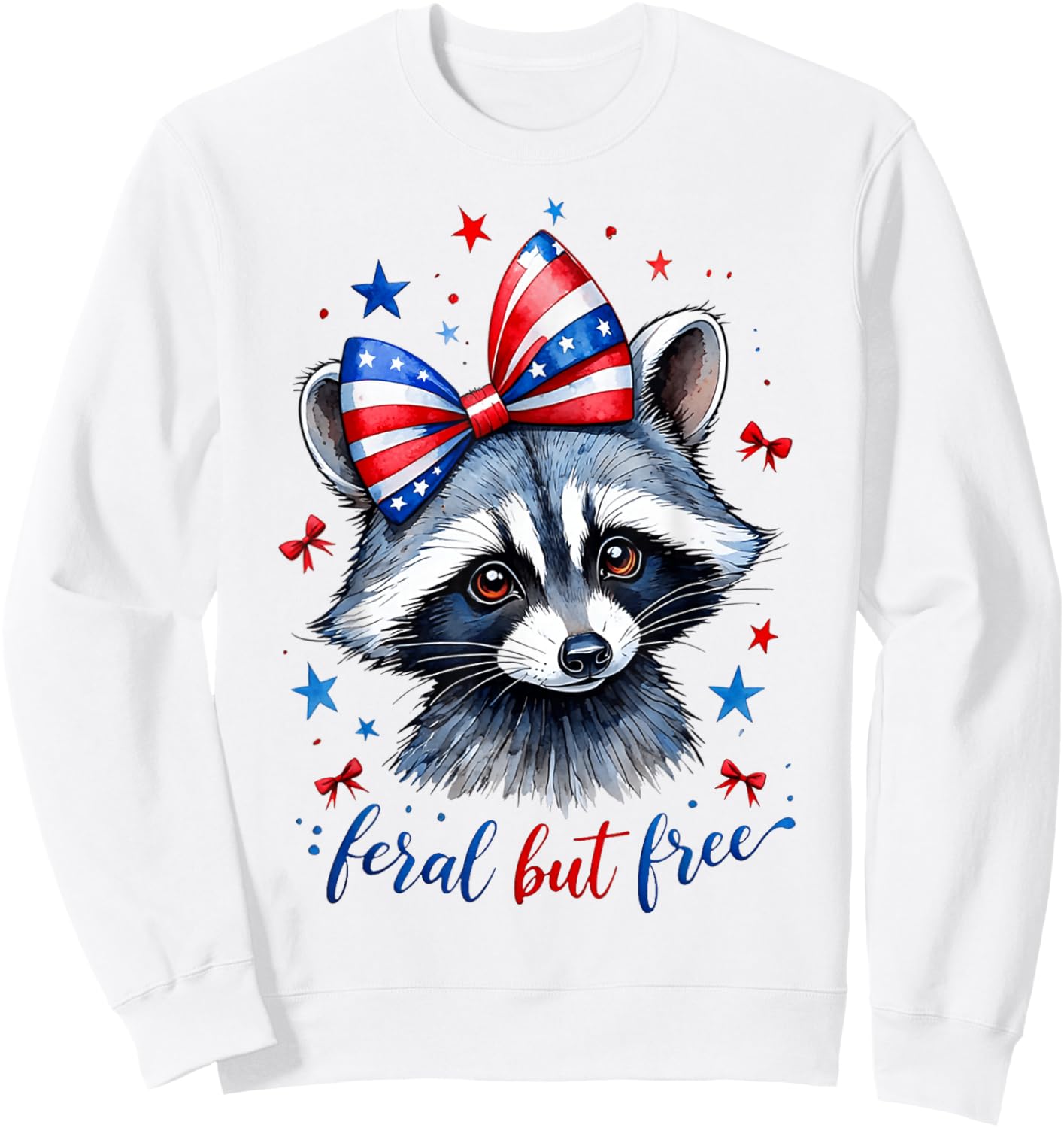 Feral But Free Funny Cute Raccoon 4th Of July Women Girls Sweatshirt - Sweatshirt | White