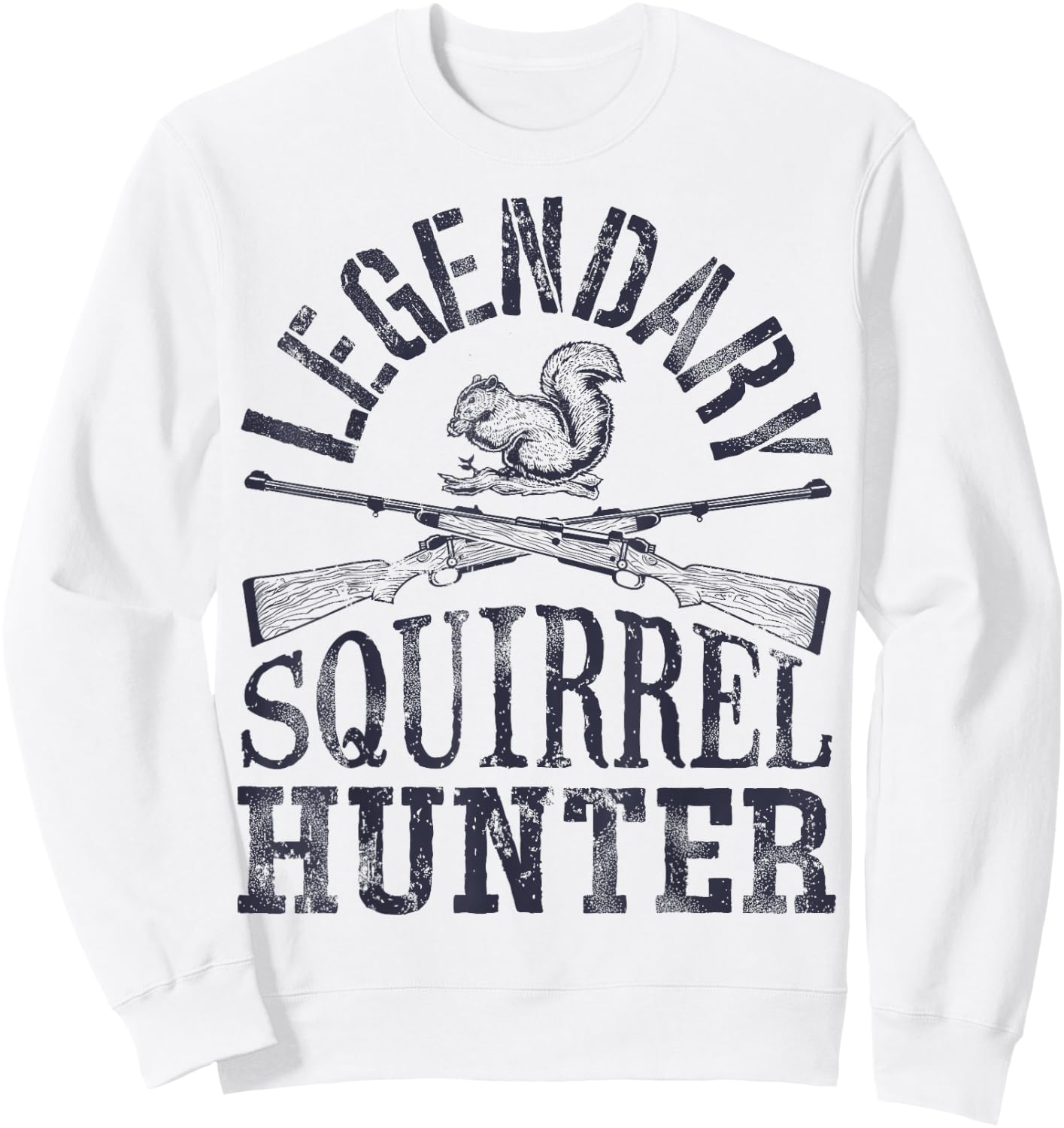 Legendary Squirrel Hunter T shirt Hunting Funny Vintage Gift Sweatshirt - Sweatshirt | White