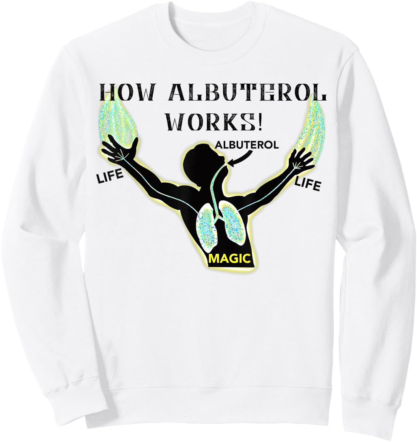 Magical Albuterol Funny Respiratory Therapist Design Sweatshirt - Sweatshirt | White
