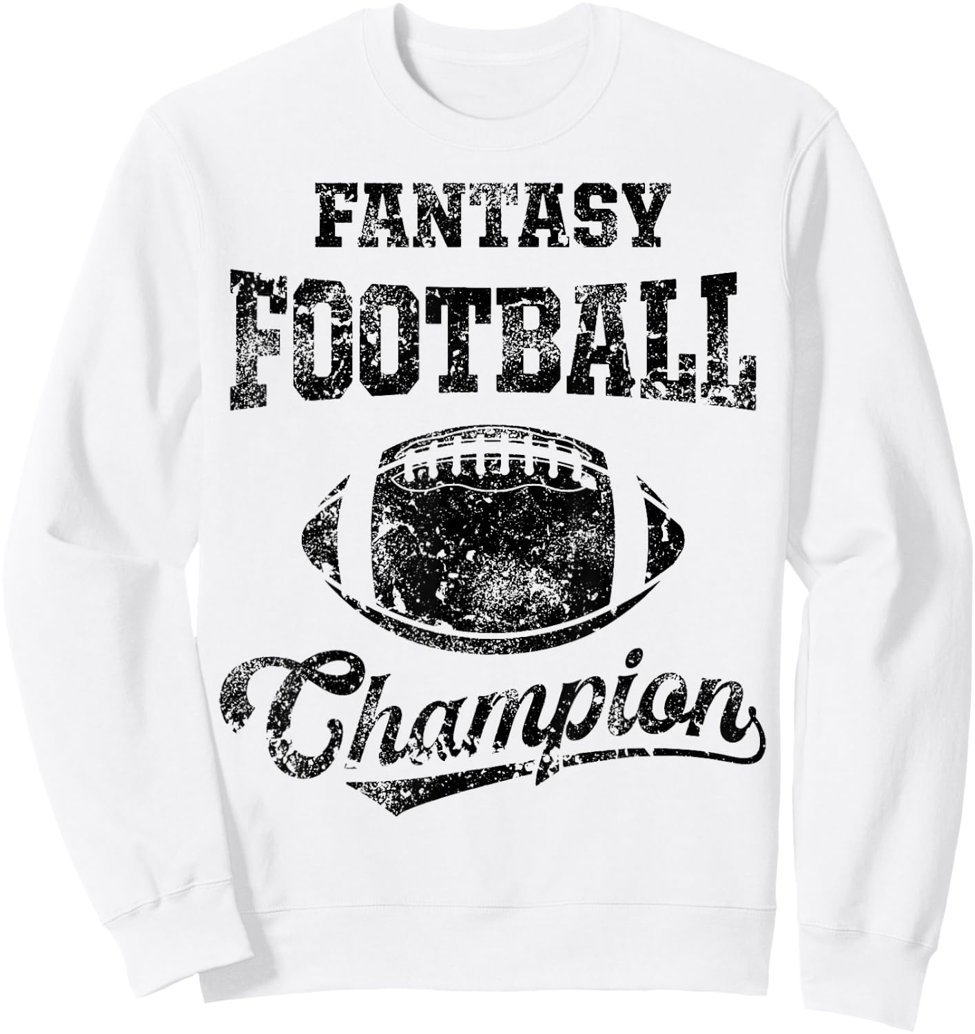 Fantasy Football Champion Funny League Draft Party Champ Sweatshirt - Sweatshirt | White