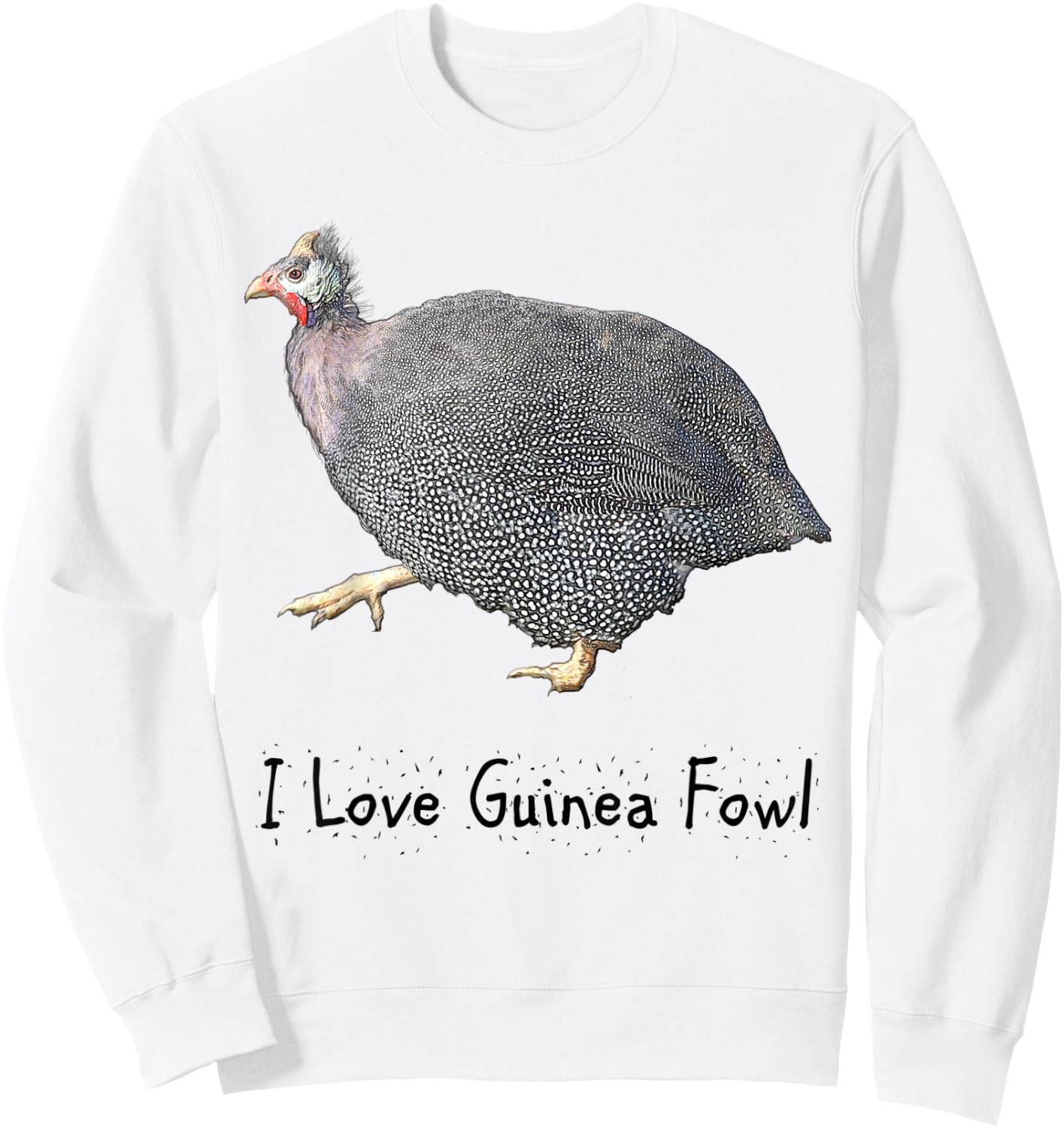 I love guinea fowl keets & poultry & bird lovers funny Sweatshirt - Sweatshirt | White