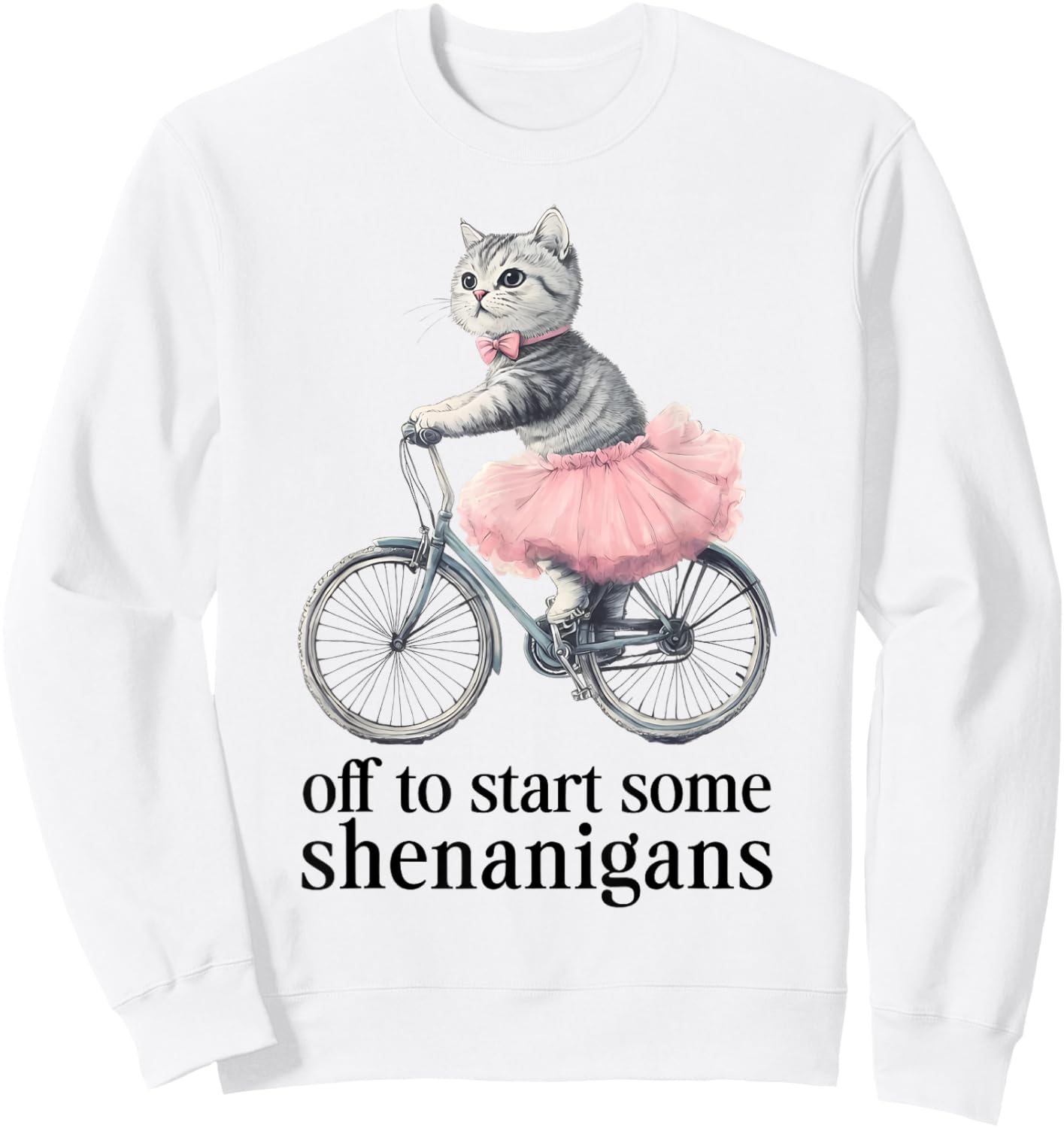 Off to Start Some Shenanigans Funny Cat Riding Bicycle Art Sweatshirt - Sweatshirt | White