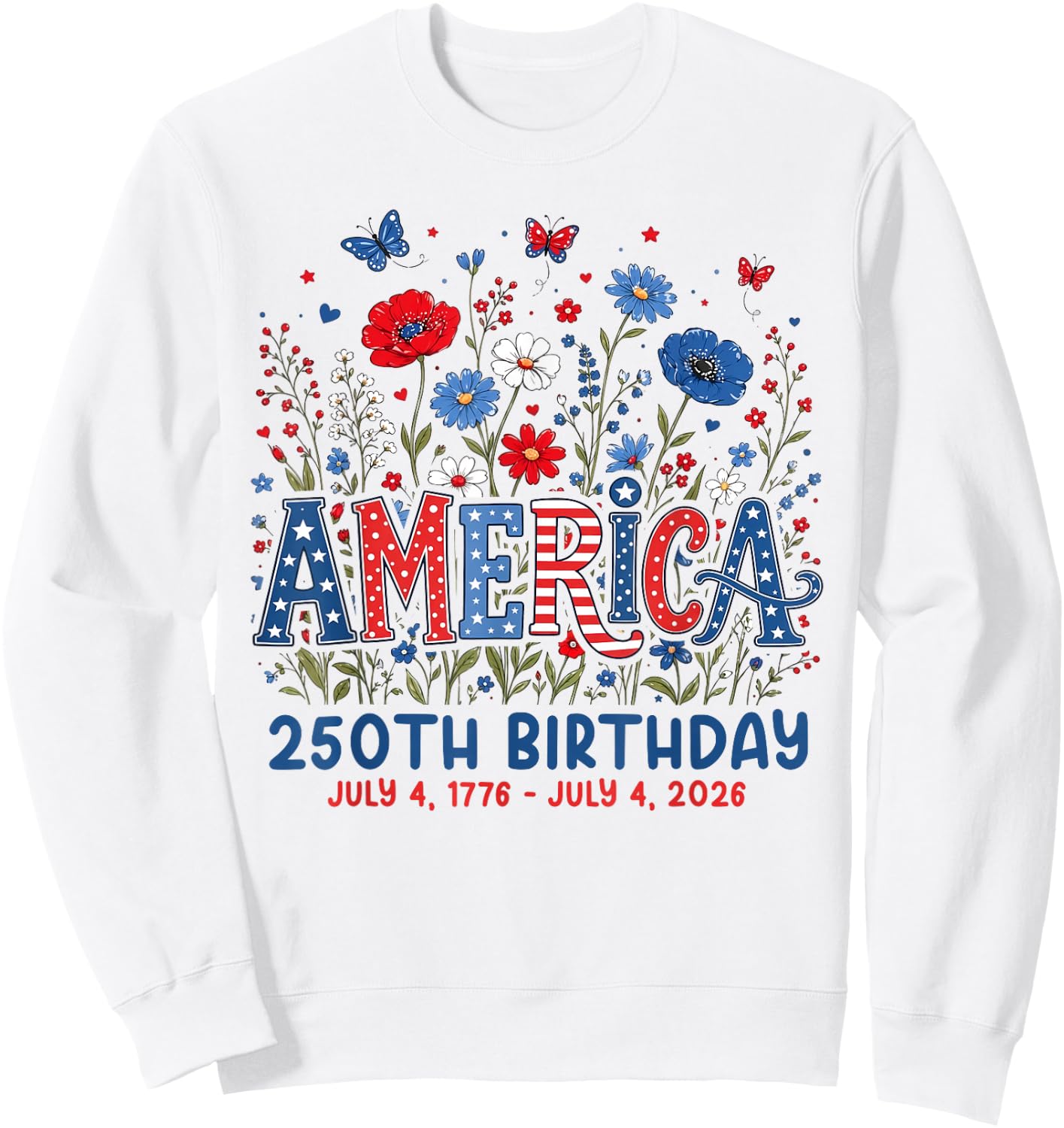 250 Years of America Anniversary 250th Birthday USA Women Sweatshirt - Sweatshirt | White