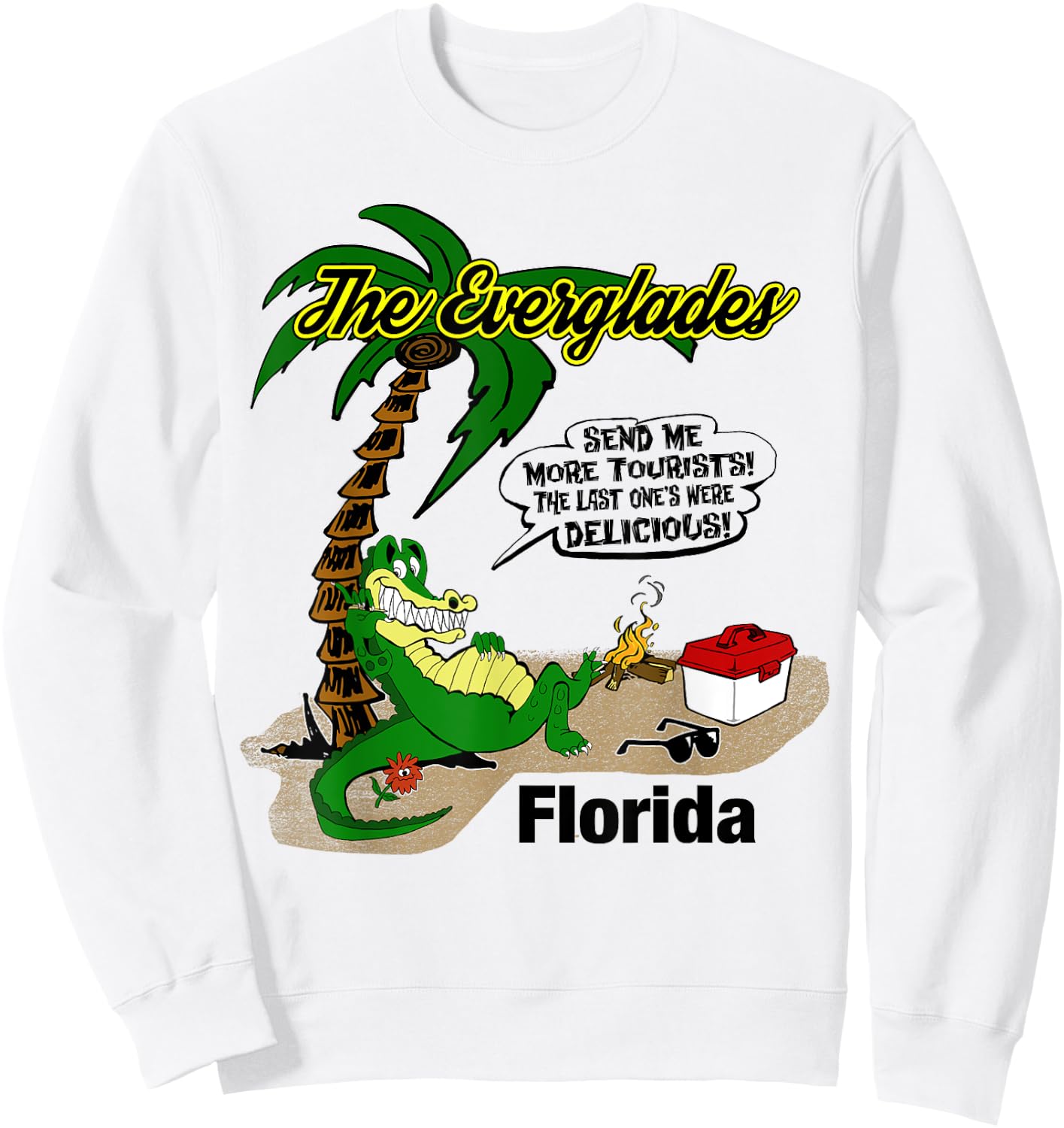 Florida Everglades Send More Tourists Alligator Souvenir Sweatshirt - Sweatshirt | White