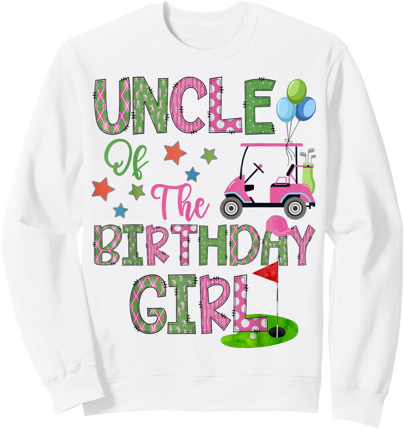 Uncle Of The Birthday Girl Hole In One Golf 1St Bday Sweatshirt - Sweatshirt | White
