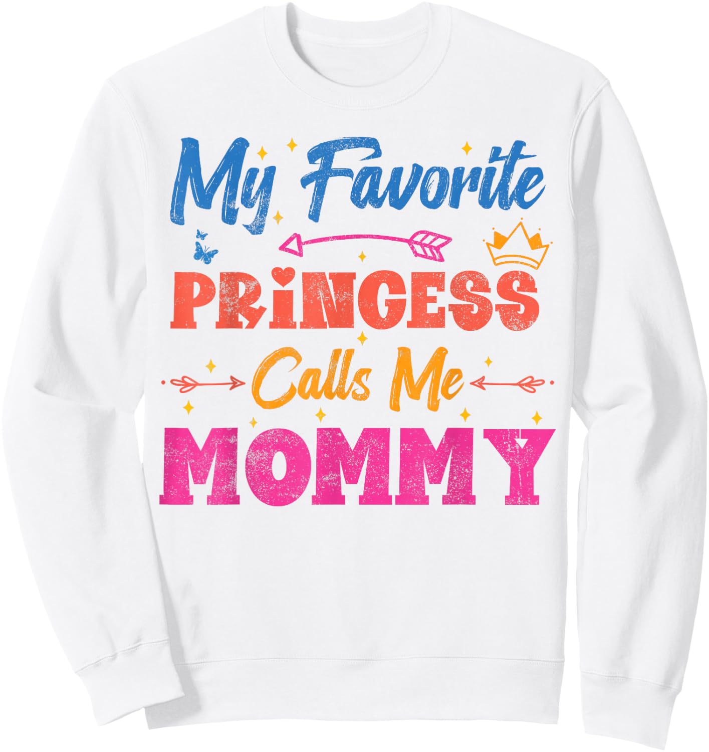 My Favorite Princess Calls Me Mommy, Funny Mother Retro Sweatshirt - Sweatshirt | White