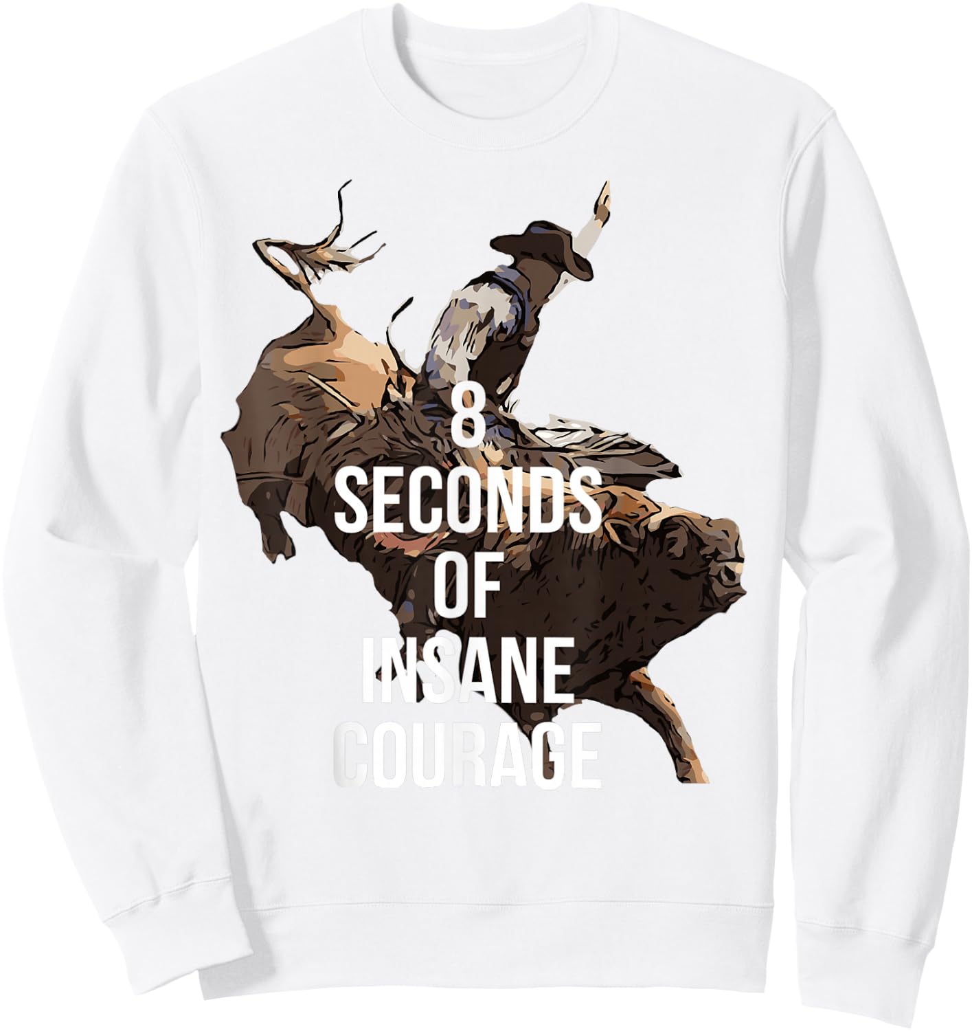 Rodeo Bull Rider 8 Seconds Sweatshirt - Sweatshirt | White